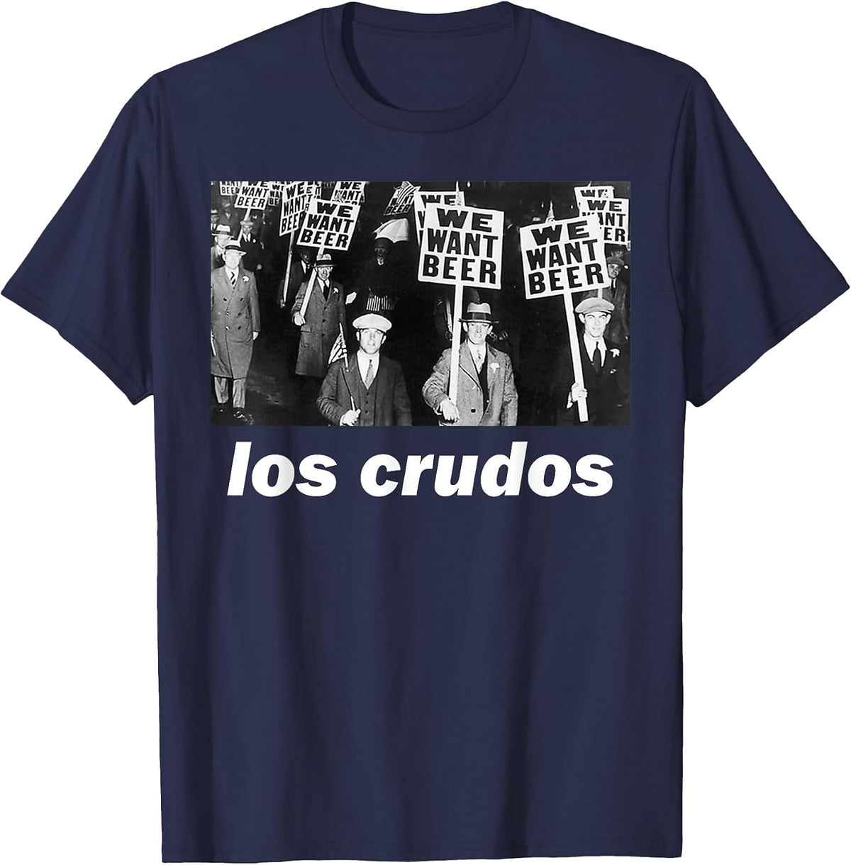 Los Crudos We Want Beer 1930s T-Shirt - Navy Blue