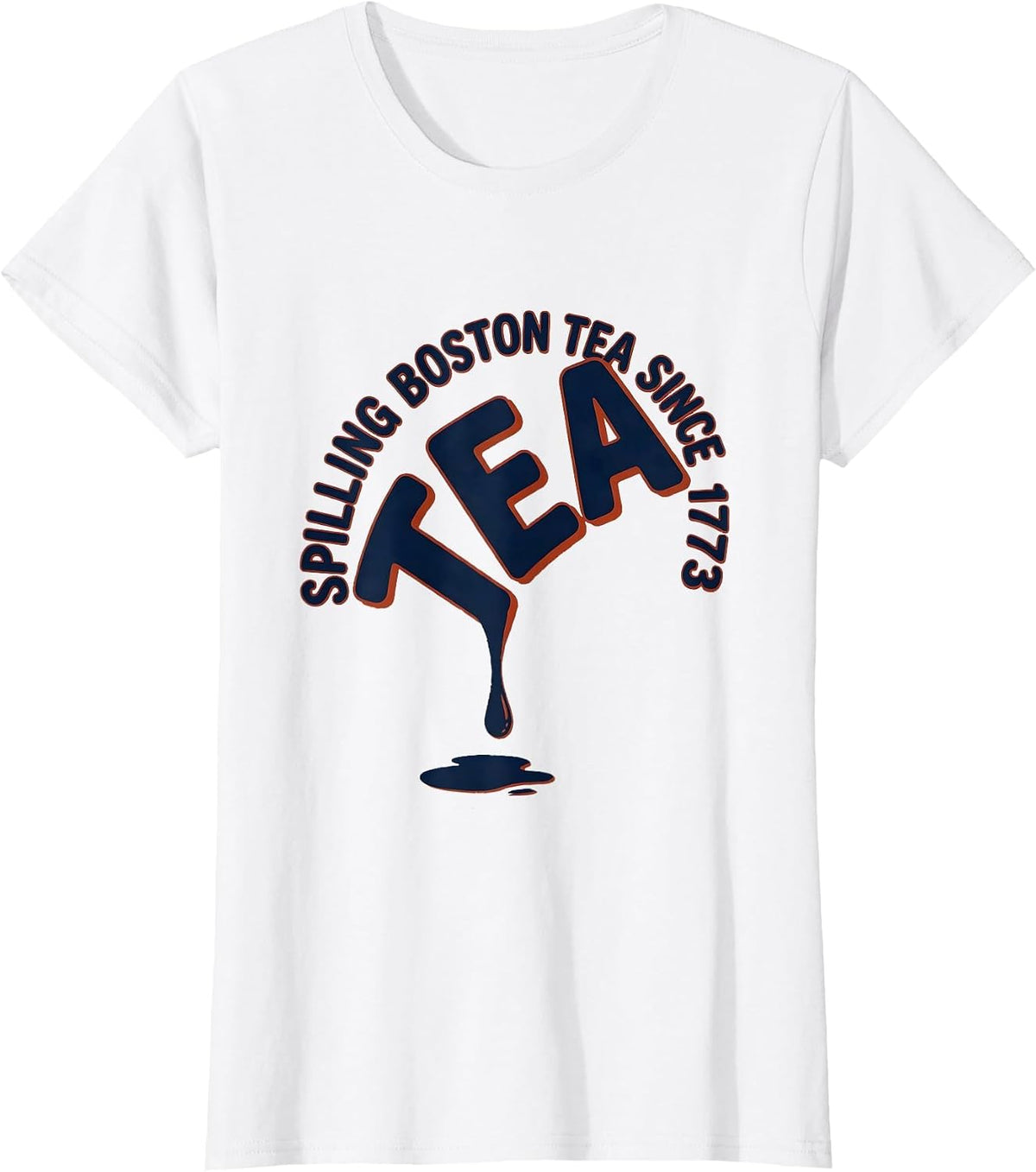 Women's Spilling Boston Tea Since 1773 Funny History Teacher 4th T-Shirt - White