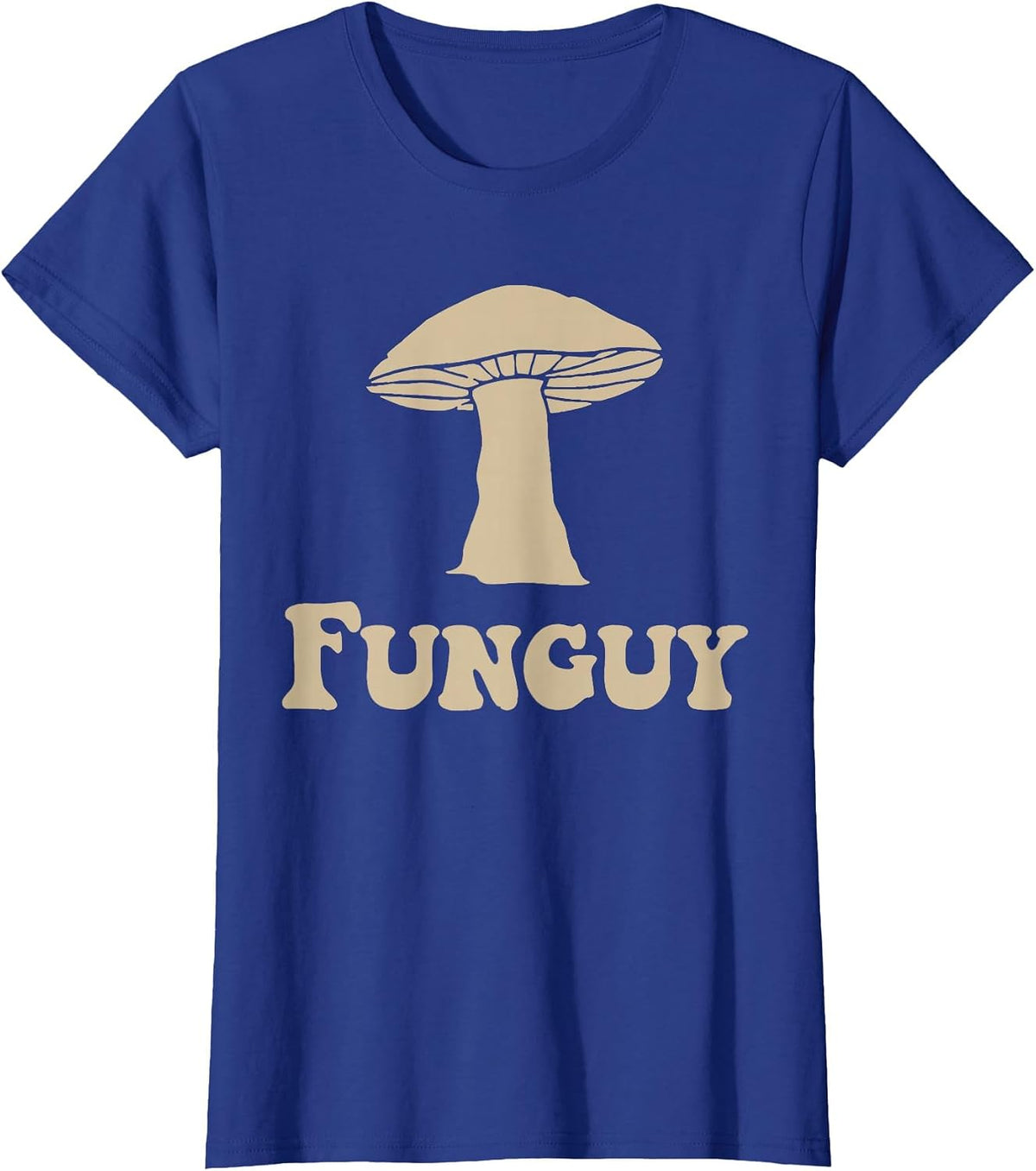Fungi Fun Guy Funny Mushroom Lover T-Shirt - Royal Blue