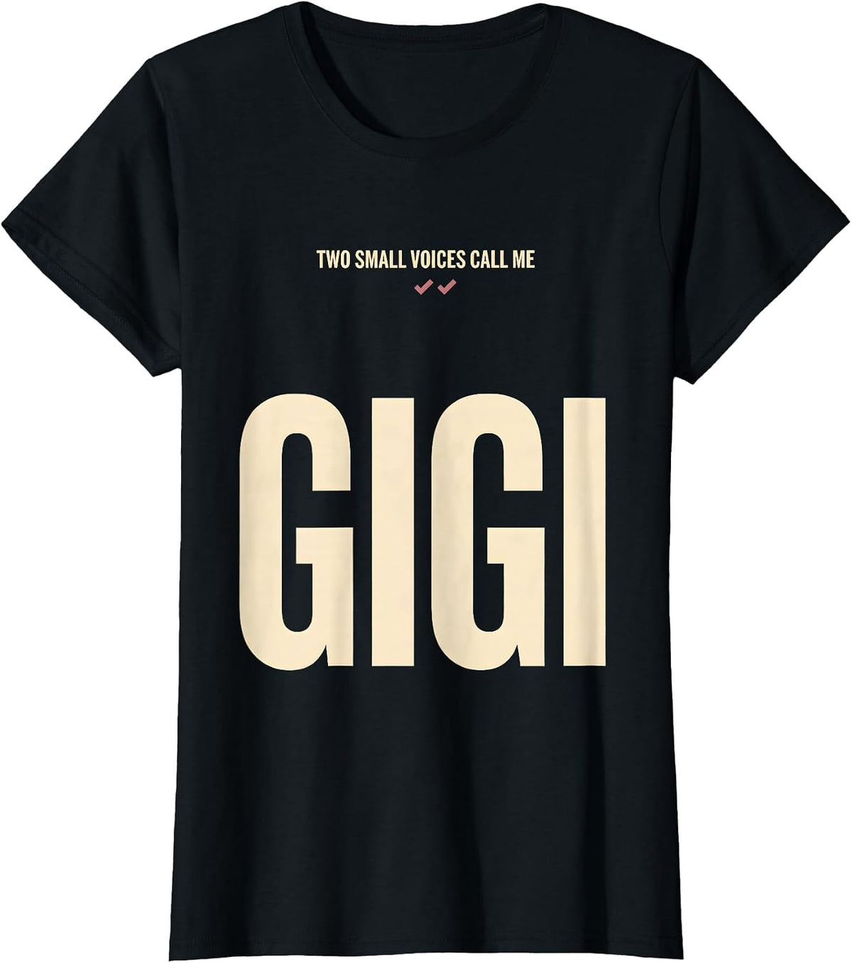 Two Small Voices Call Me Gigi Funny Grandma Gift T-Shirt - Black