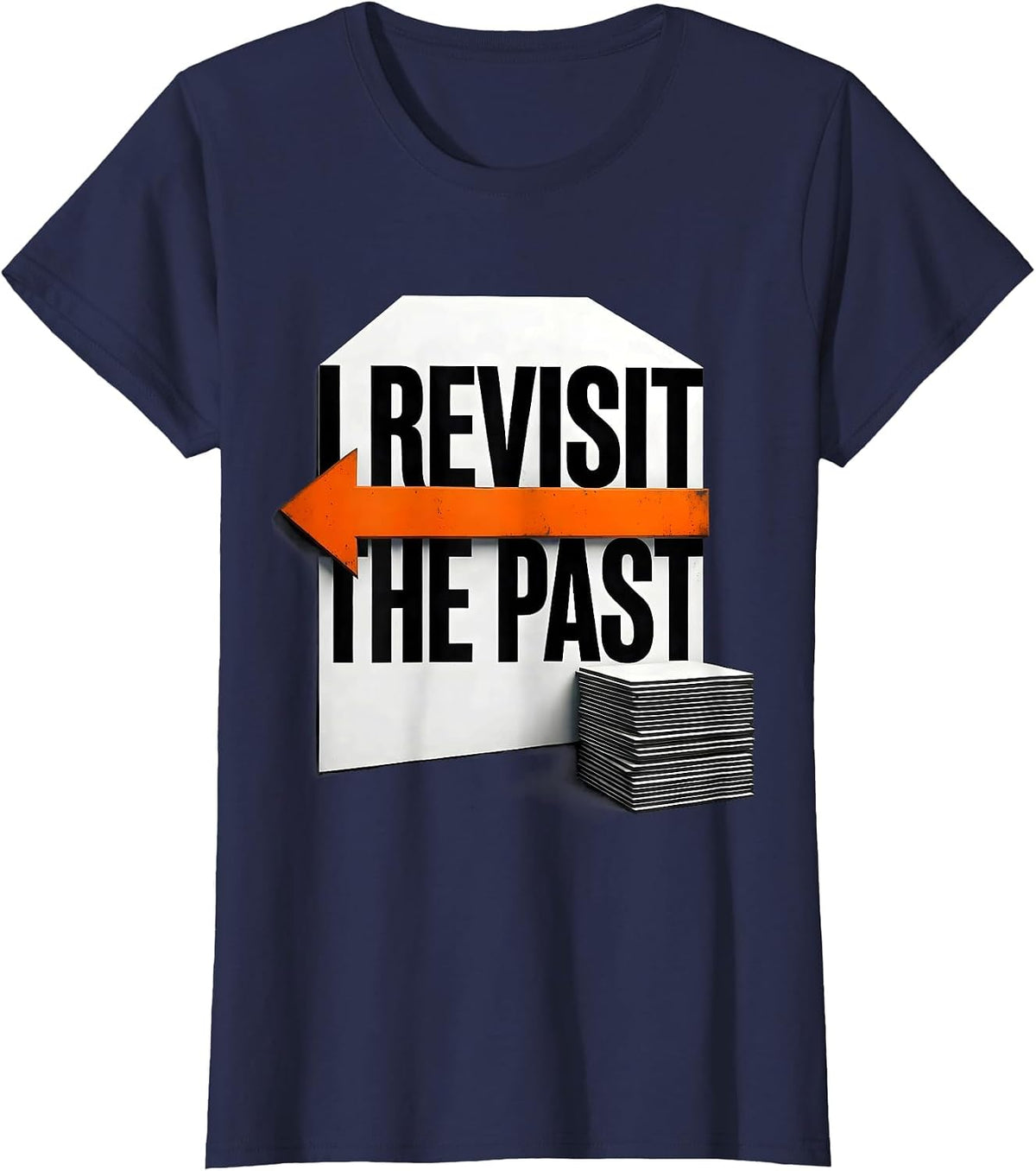 Women's I Revisit The Past Brutalist Graphic Funny History Teacher T-Shirt - Navy Blue
