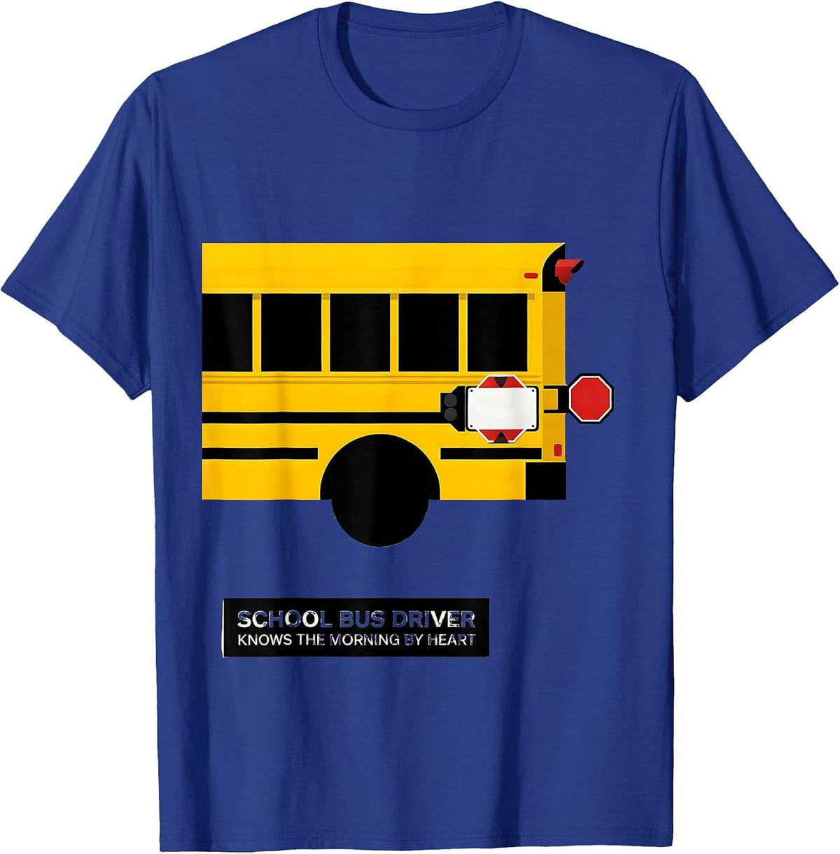 Men's School Bus Driver, Knows The Morning By Heart Funny T-Shirt - Royal Blue
