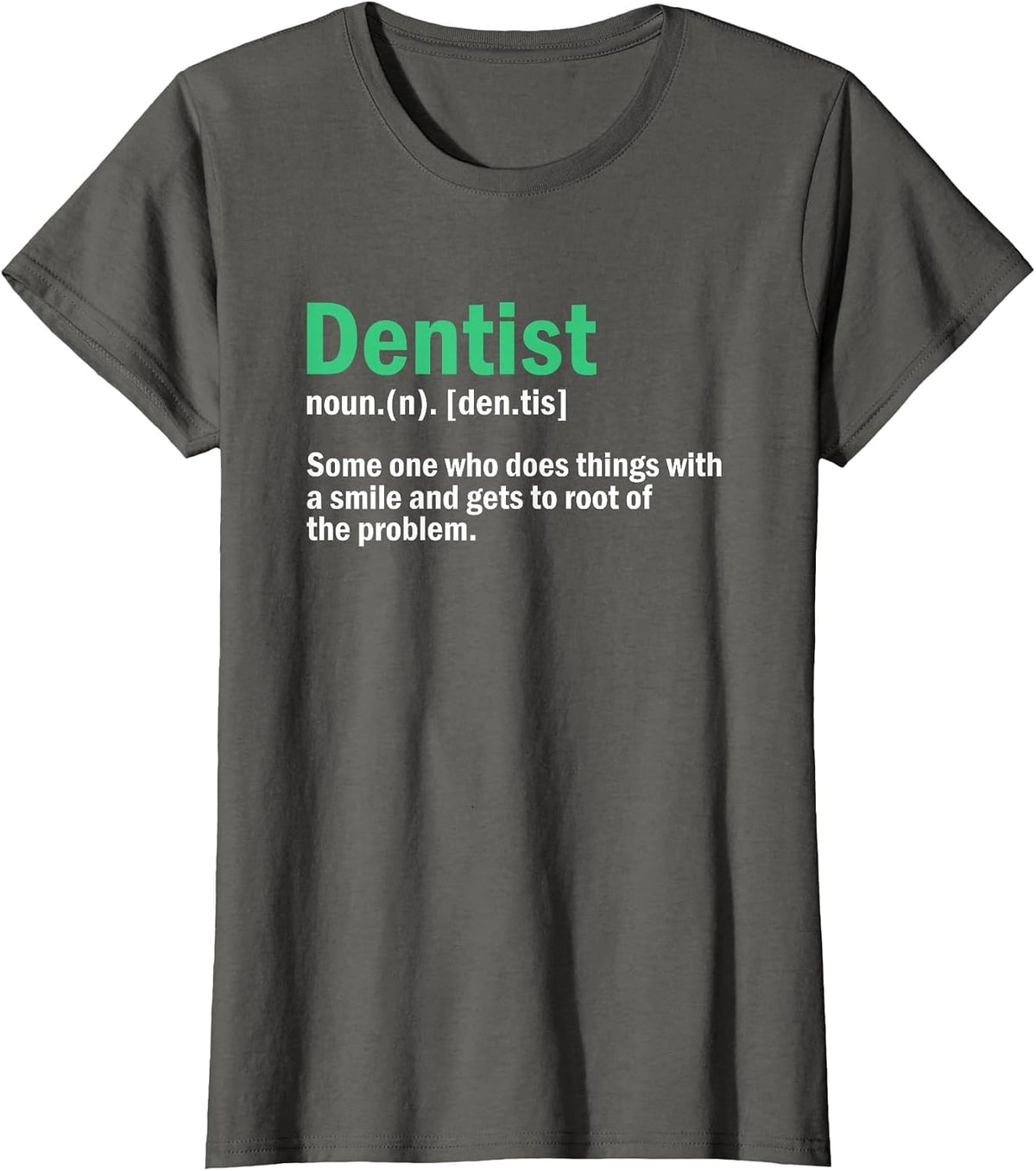 Funny Dentist Definition Dental T-Shirt - Asphalt Grey