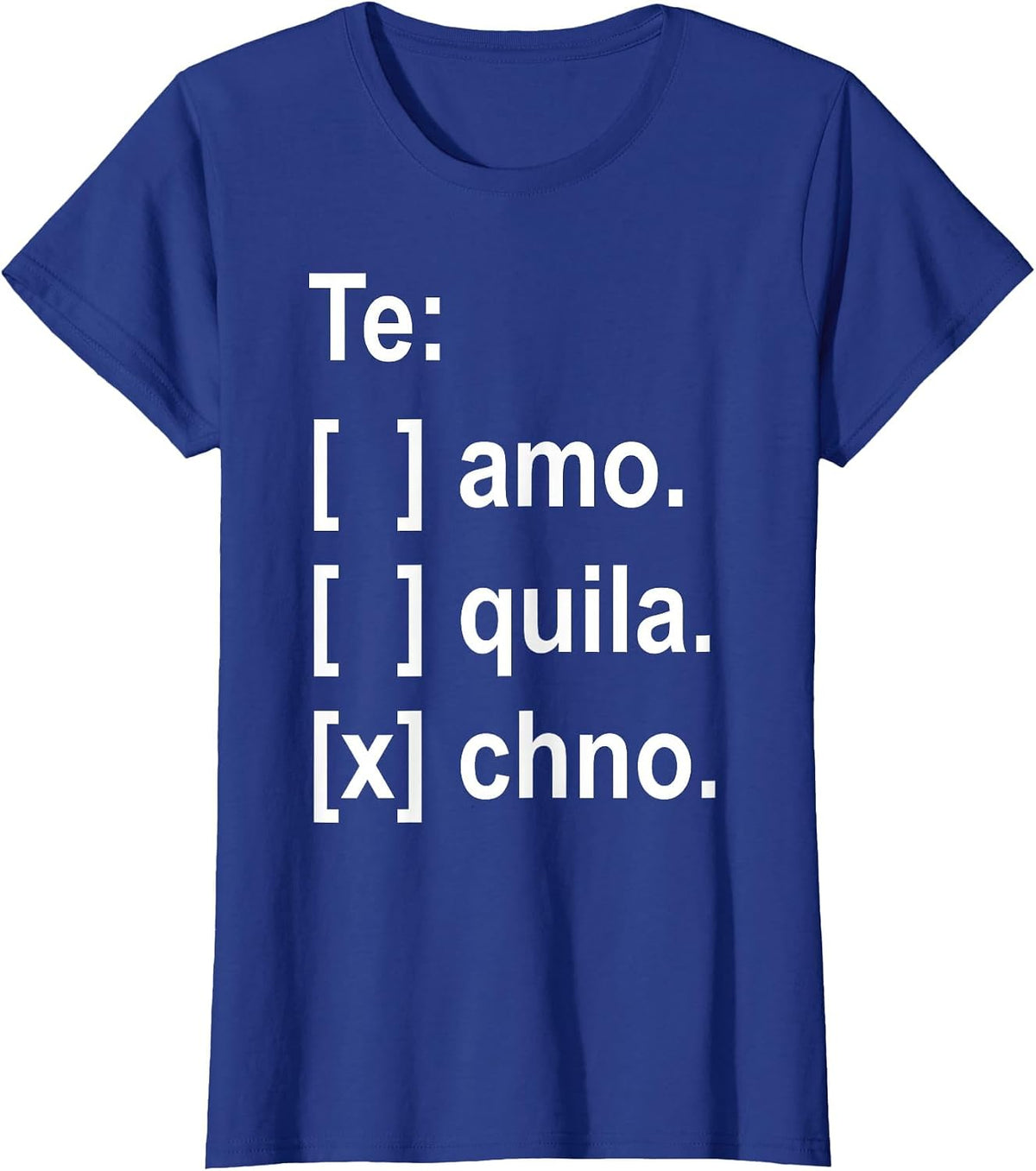 Te Amo Tequila Techno T-Shirt - Royal Blue