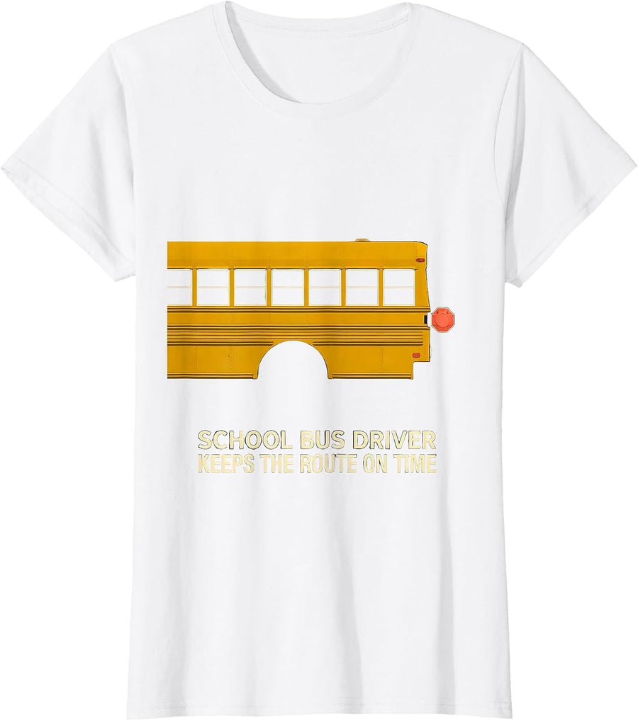 Women's School Bus Driver, Keeps The Route On Time Funny T-Shirt - White
