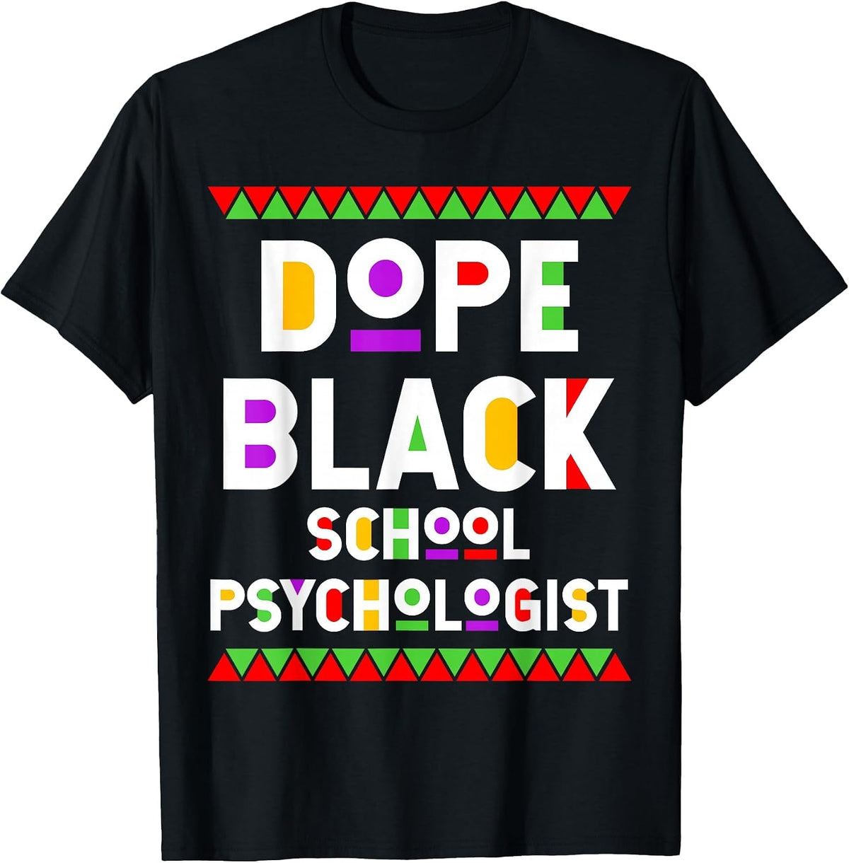 Dope Black School Psychologist African American Job Proud T-Shirt - Black