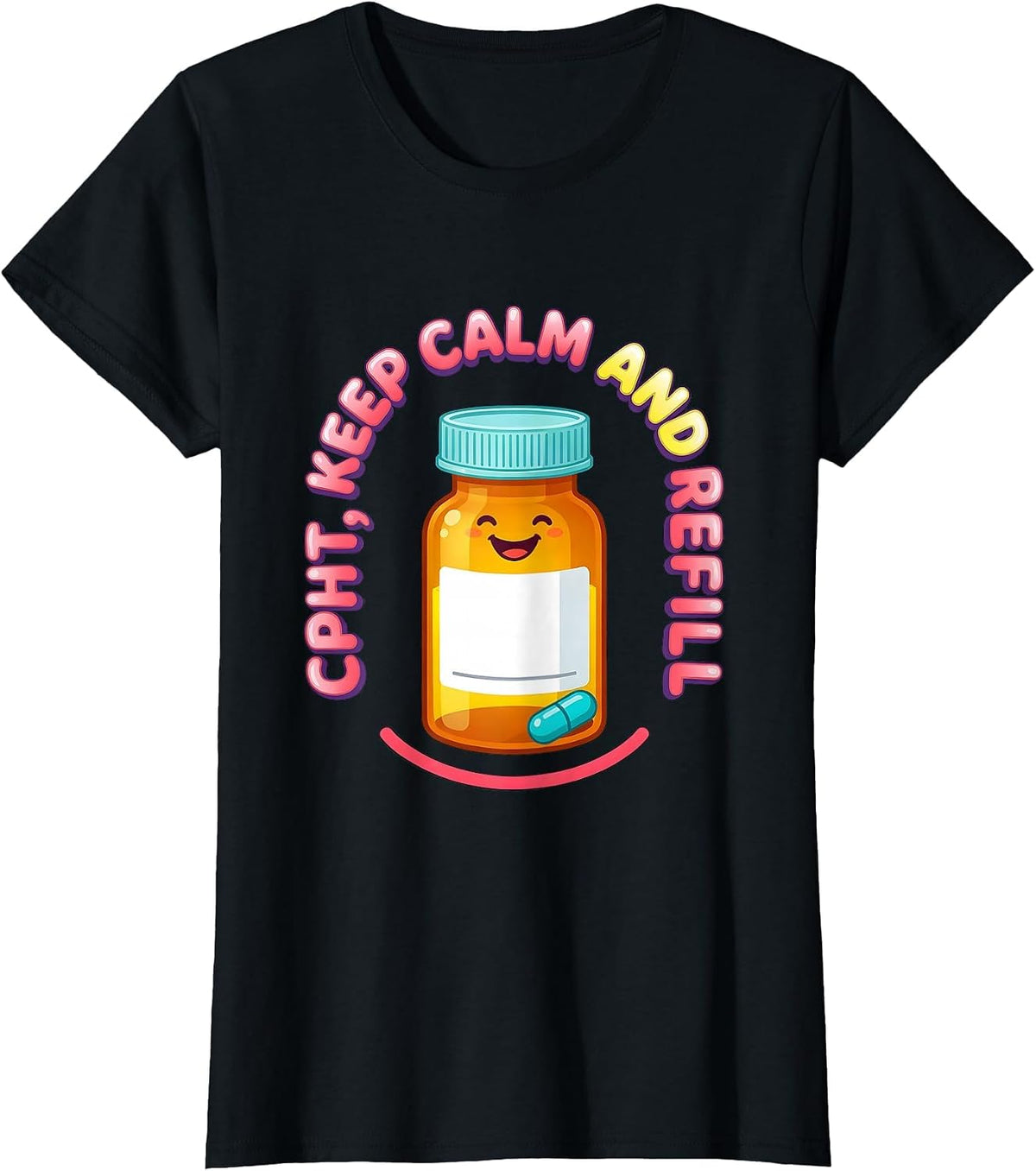 Women's CPhT Keep Calm And Refill Funny Pharmacy Tech Cute Humor T-Shirt - Black
