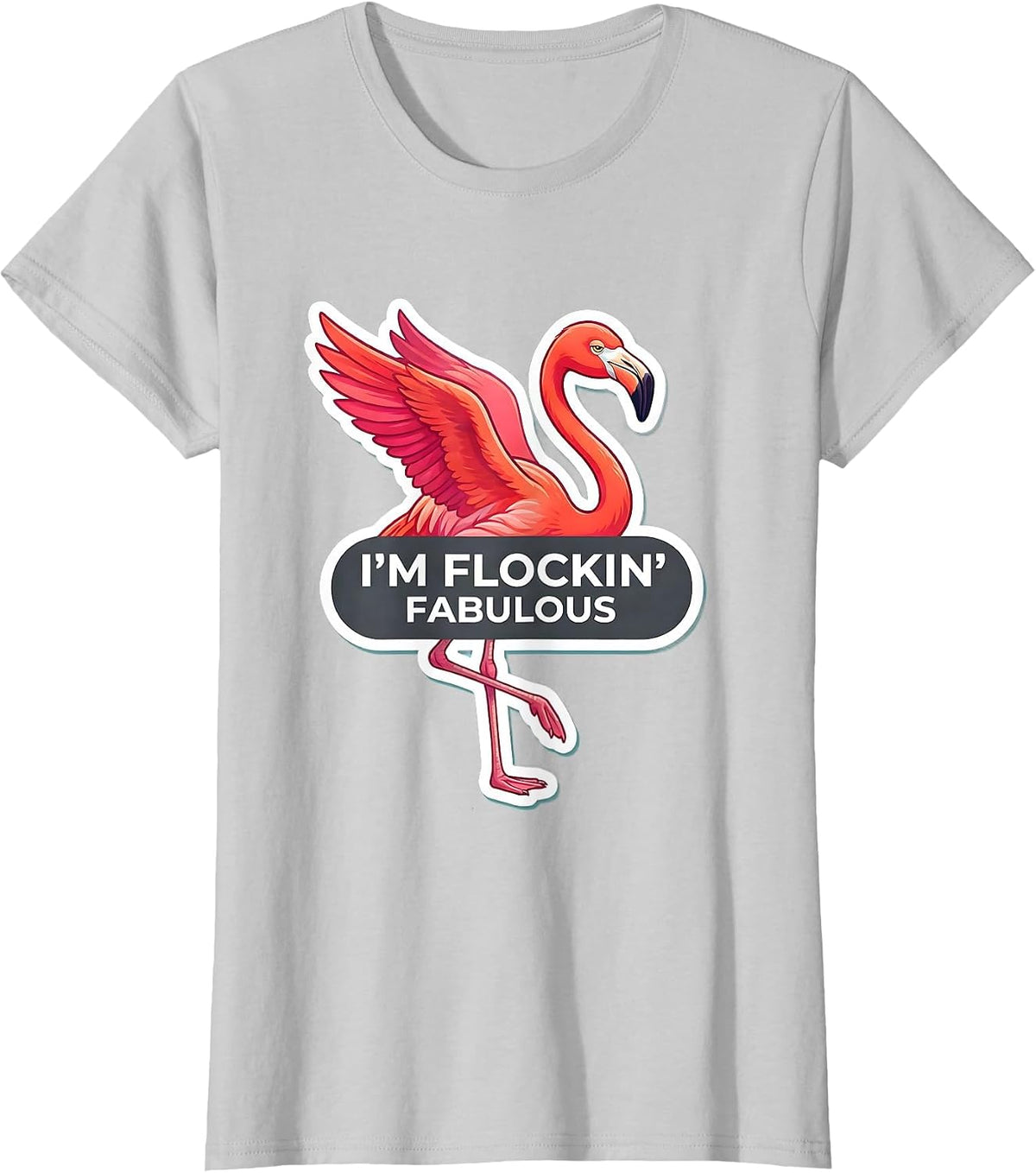 I'm Flockin' Fabulous Pink Flamingo Novelty Humor Summer T-Shirt - Silver Grey