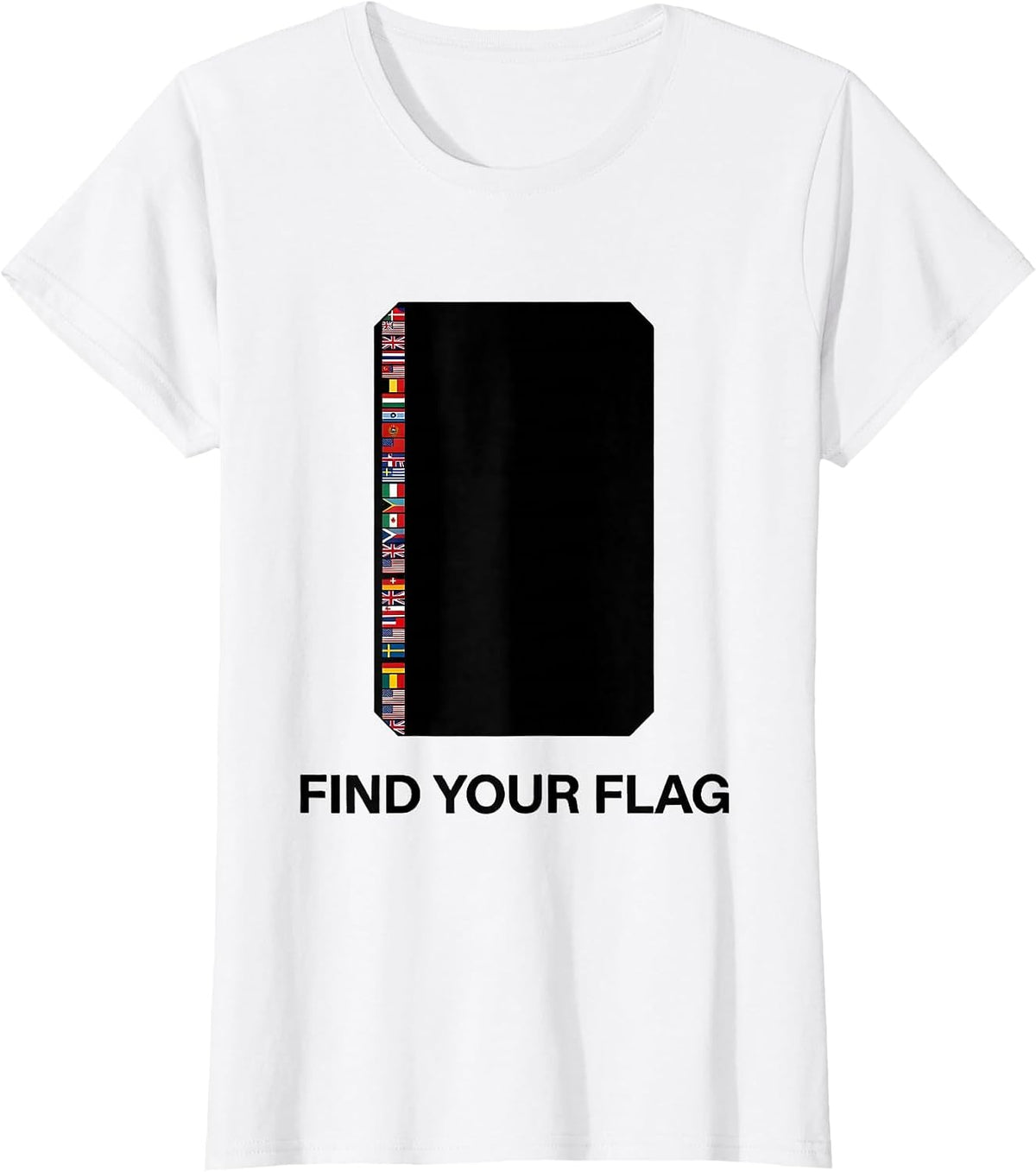 Find Your Flag International Travel Geography Enthusiast T-Shirt - White
