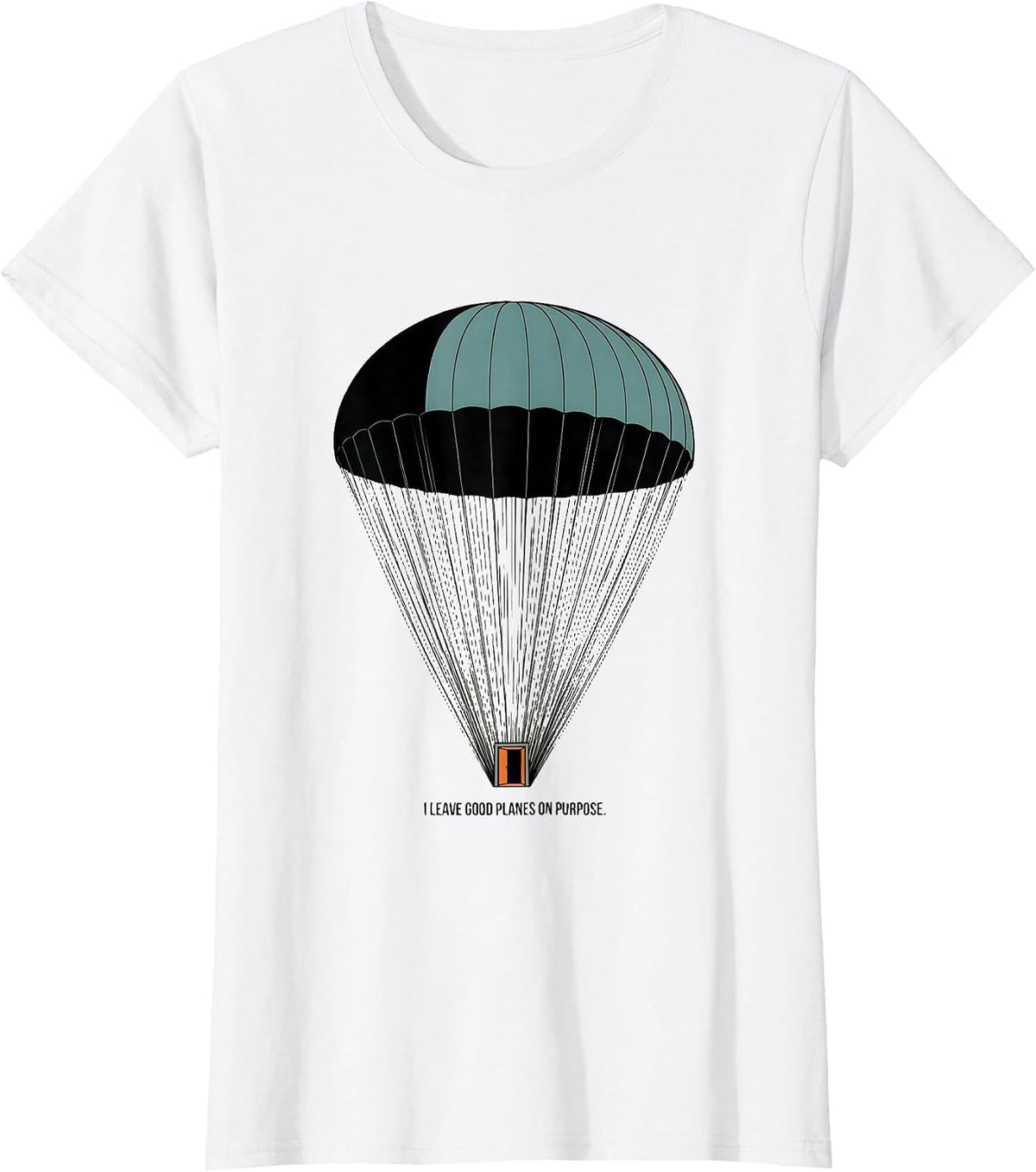 I Leave Good Planes On Purpose Funny Skydiving Enthusiast T-Shirt - White