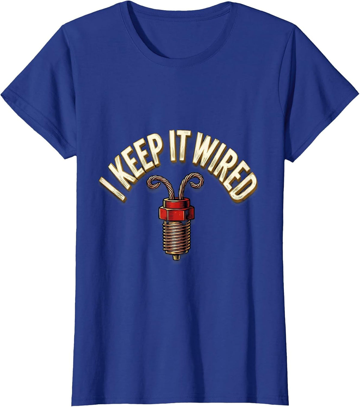 Women's I Keep It Wired Funny Electrician Trade Pride Humor T-Shirt - Royal Blue