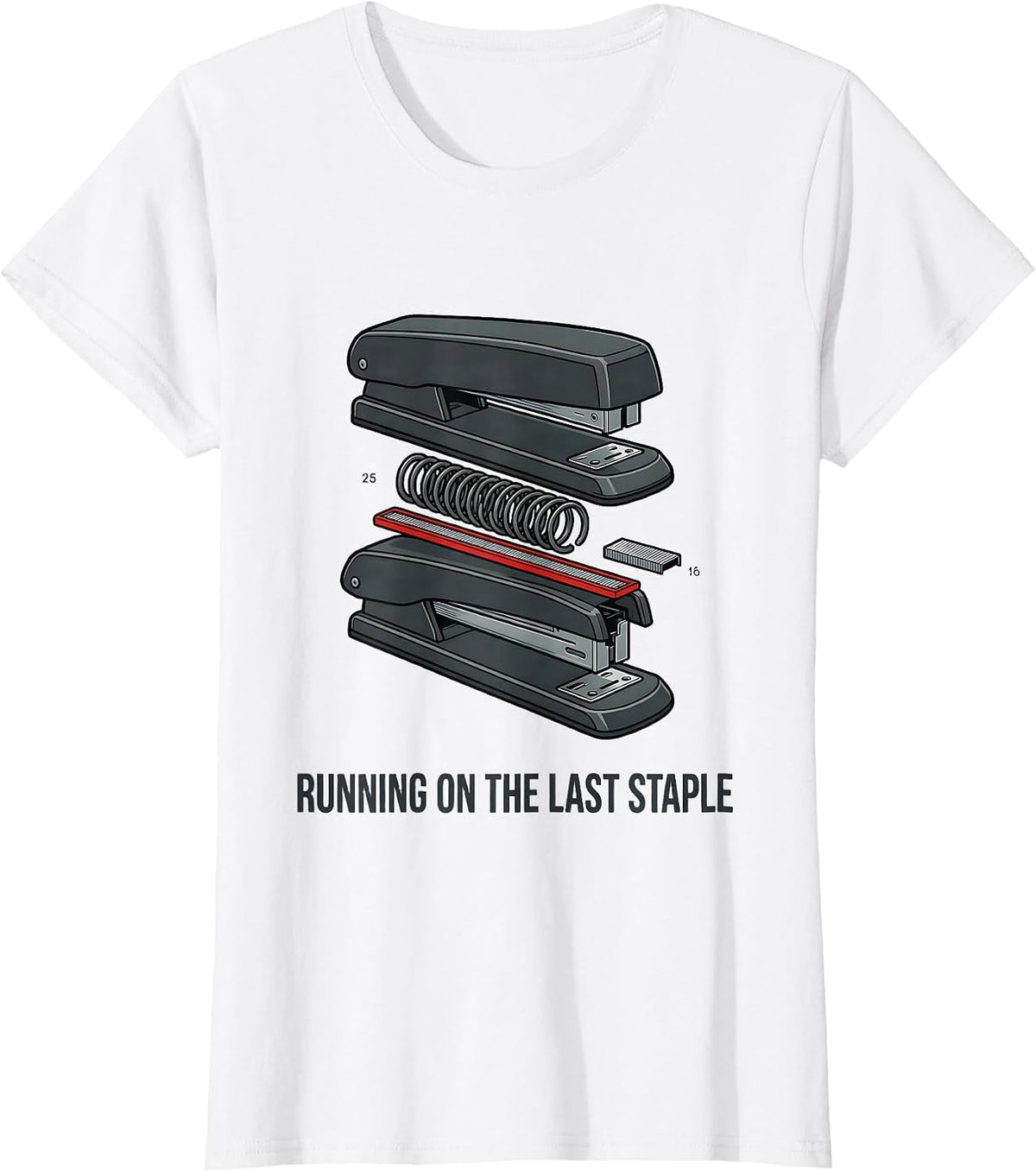 Women's Running On The Last Staple Funny Teacher Sarcastic Humor T-Shirt - White
