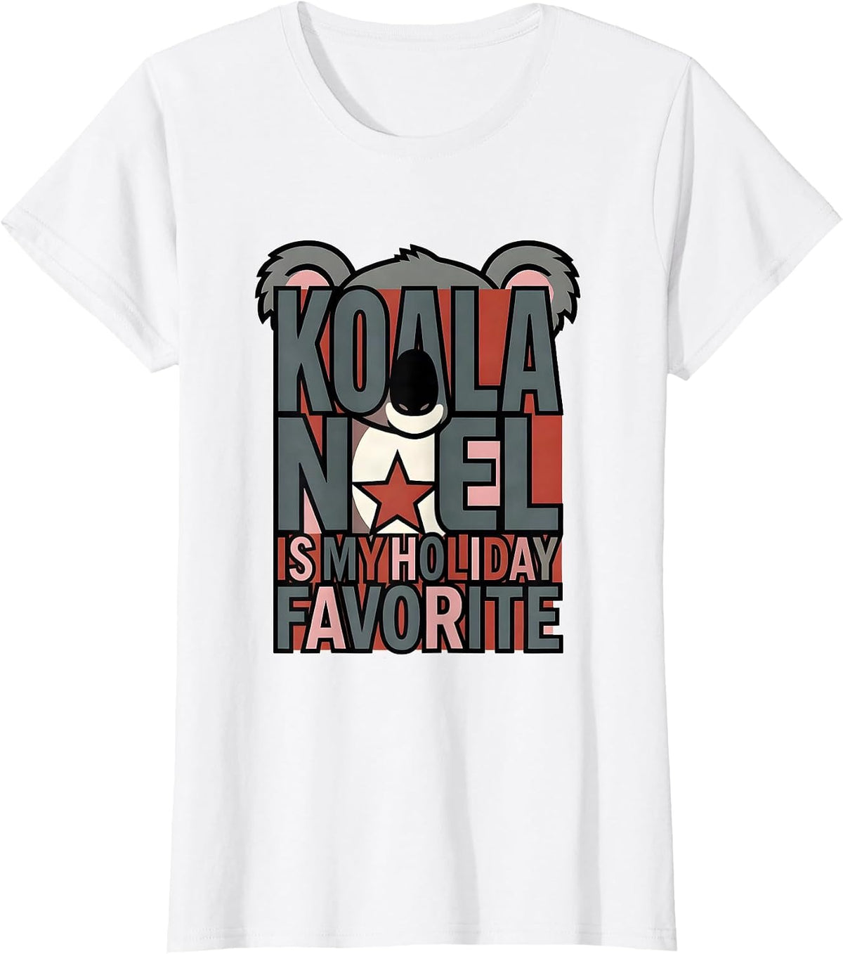 Koala Noel Is My Holiday Favorite Cute Koala Lover Christmas T-Shirt - White