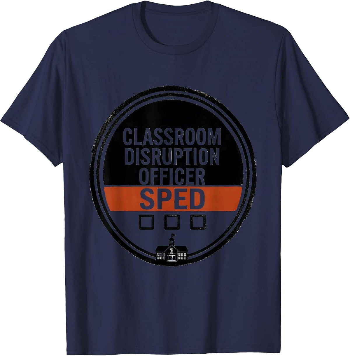 Men's Classroom Disruption Officer SPED Funny Chaos Coordinator T-Shirt - Navy Blue