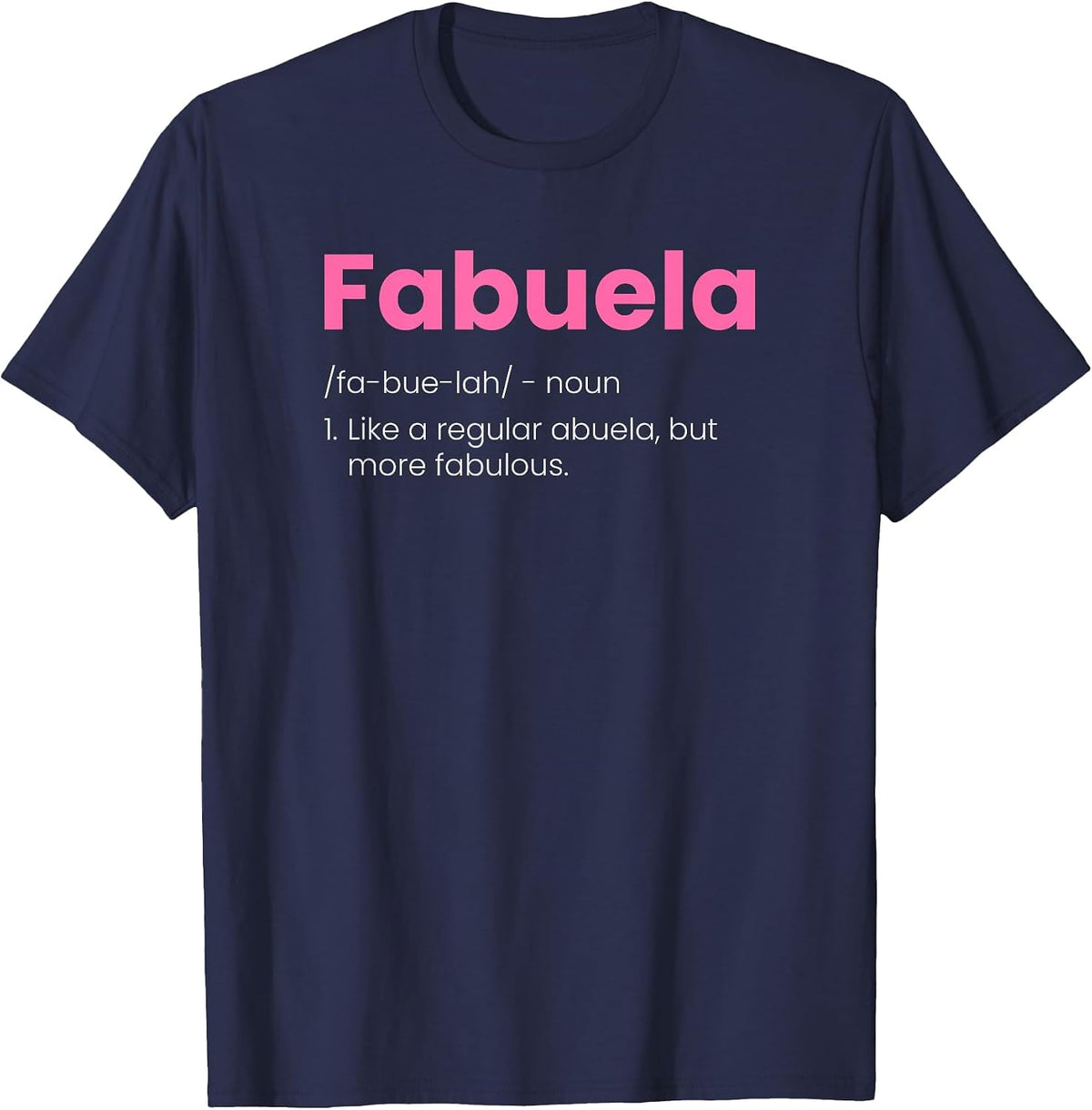 Fabuela Definition, Abuela Spanish Grandma T-Shirt - Navy Blue