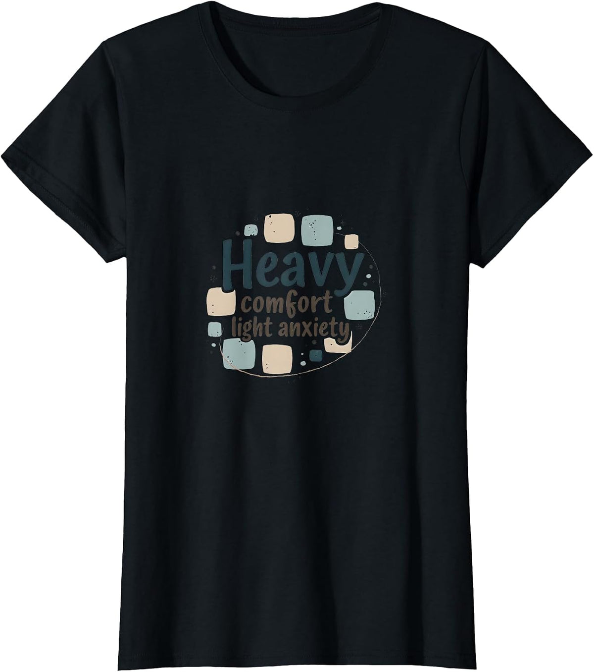Heavy Comfort Light Anxiety Mental Health Design T-Shirt - Black