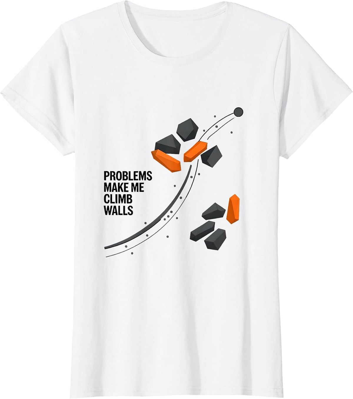 Women's Problems Make Me Climb Walls Funny Rock Climbing Bouldering T-Shirt - White