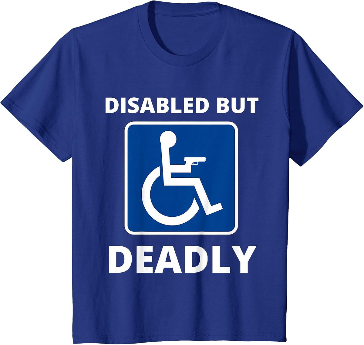 Disabled But Deadly T-Shirt - Royal Blue