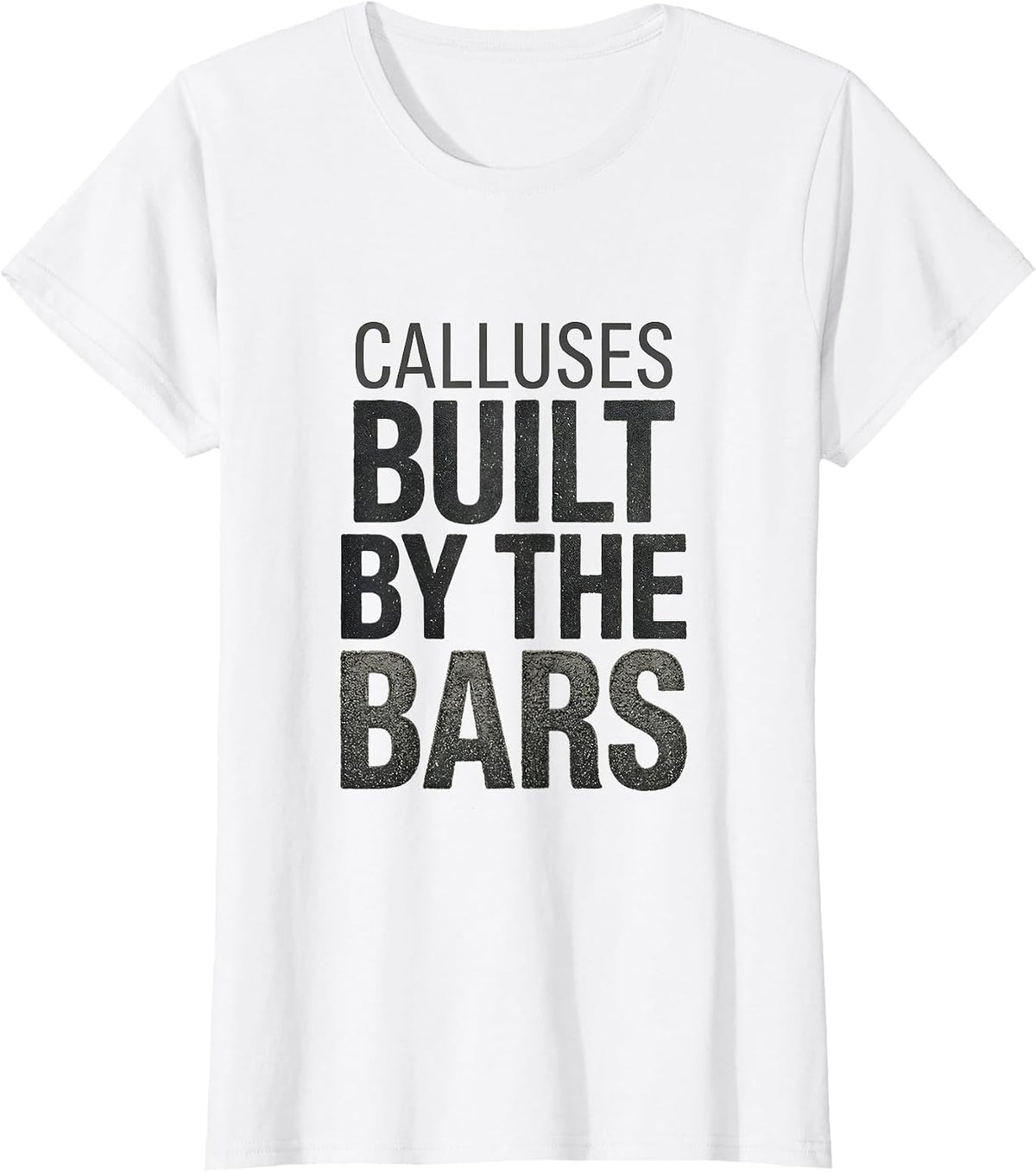 Women's Calluses Built By The Bars Funny Gymnastics Gift for Kids T-Shirt - White