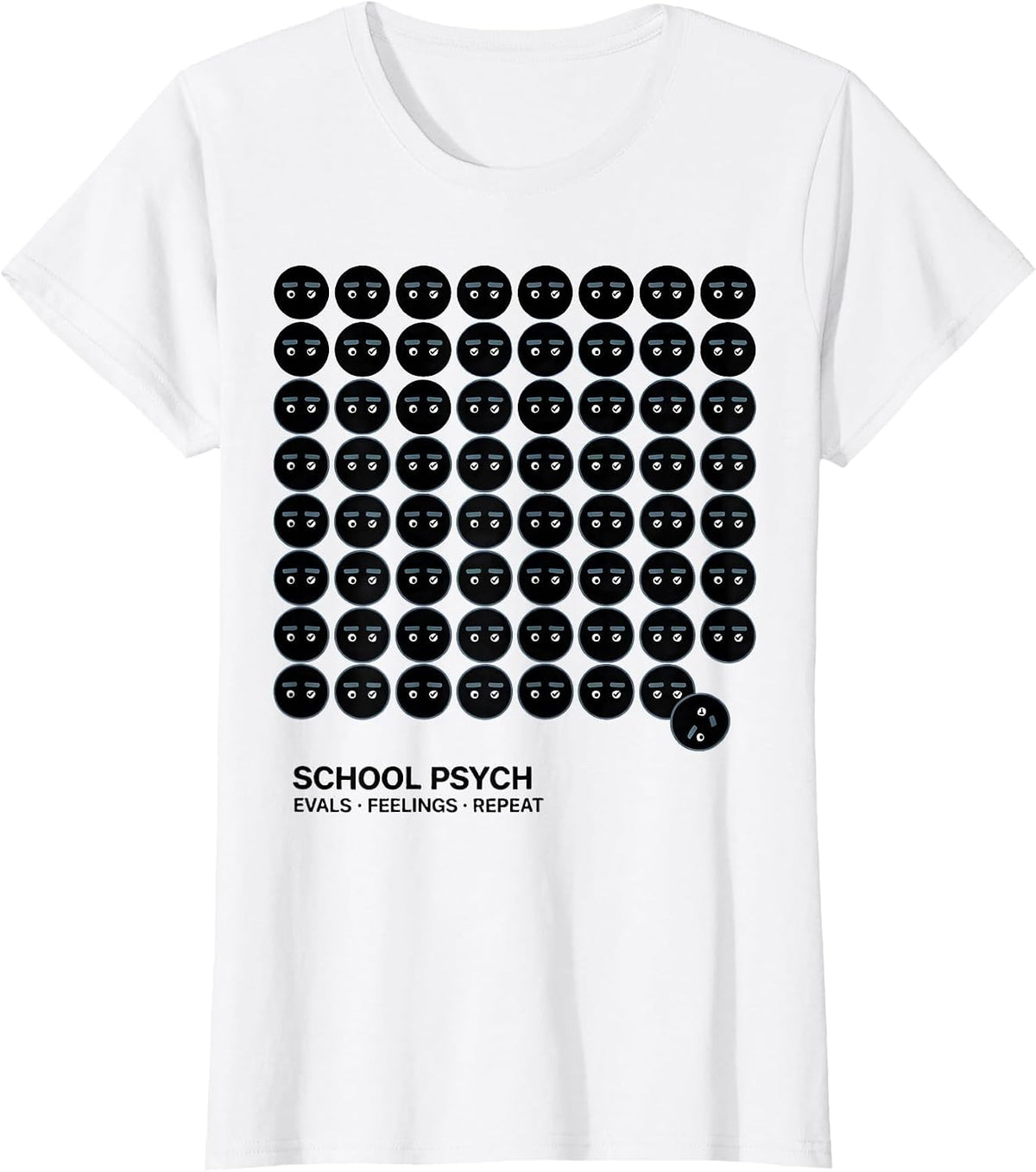 School Psych: Evals, Feelings, Repeat Funny School T-Shirt - White