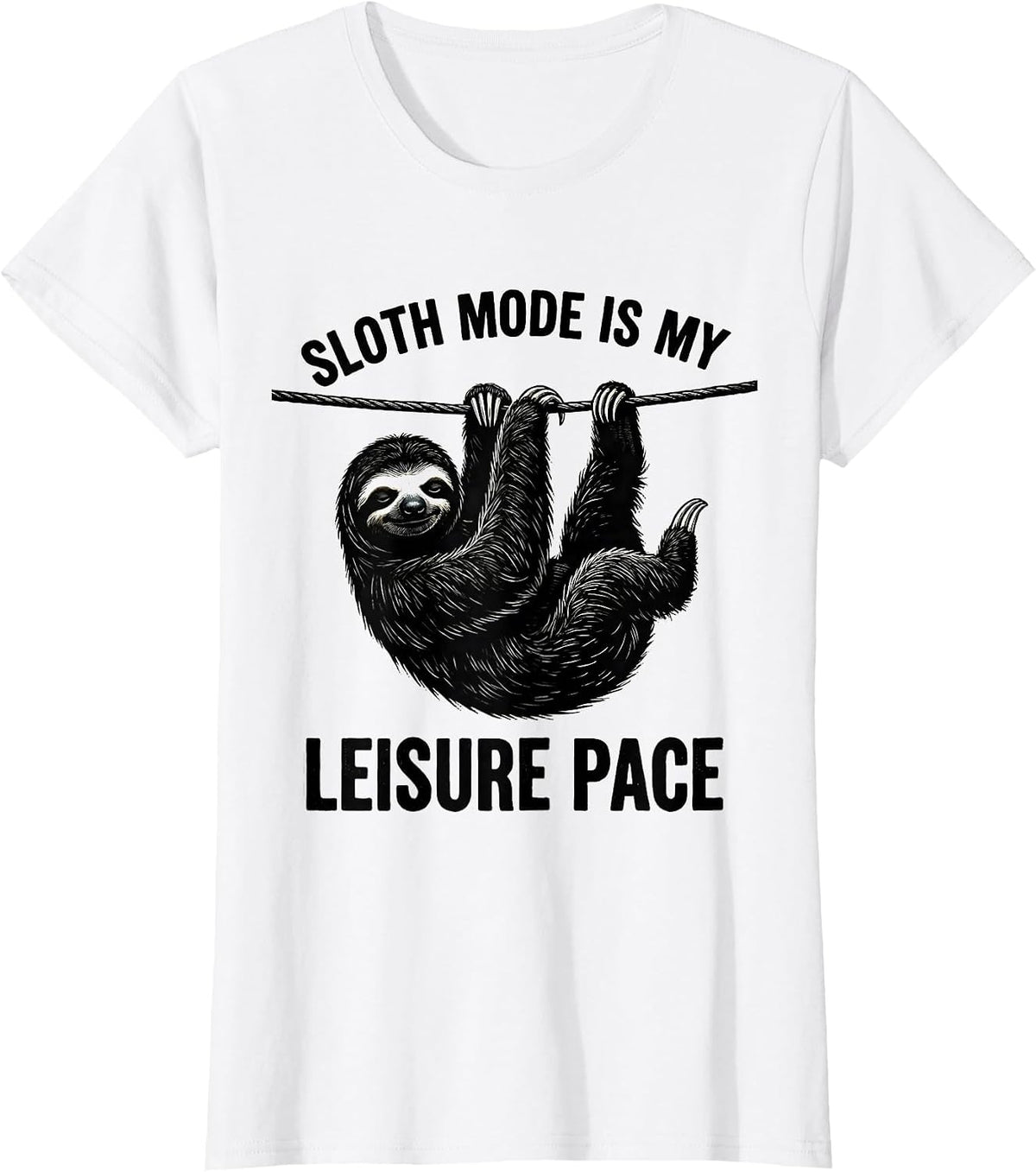 Women's Sloth Mode Is My Leisure Pace Funny Sloth Lover Animal Humor T-Shirt - White