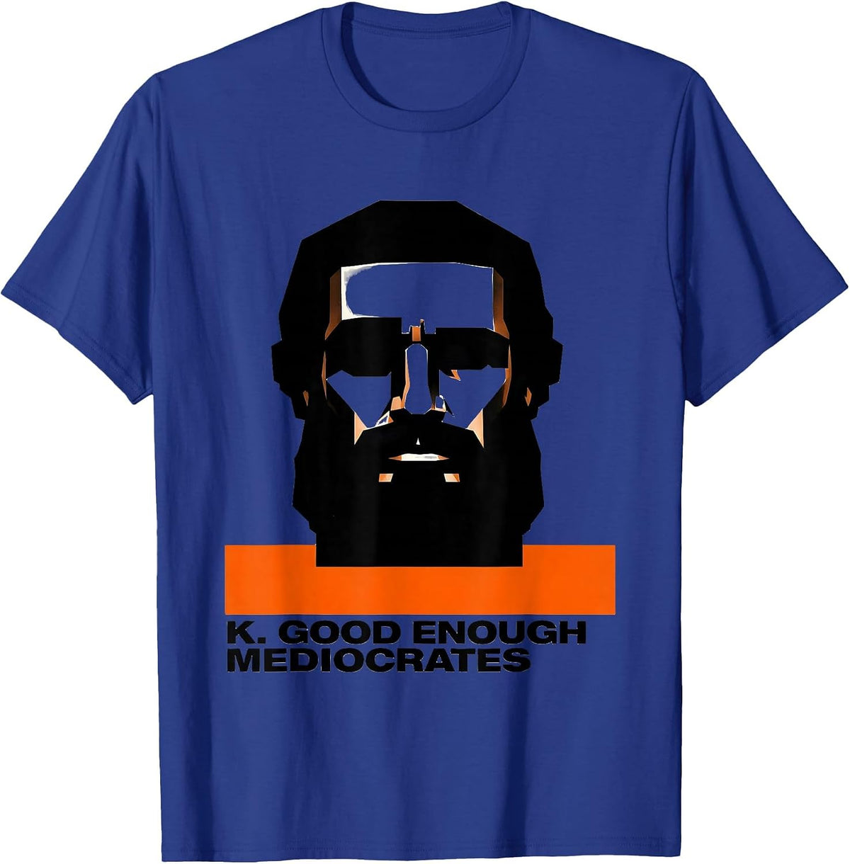 Men's K. Good Enough — Mediocrates Funny Philosophy Meme Sarcastic T-Shirt - Royal Blue