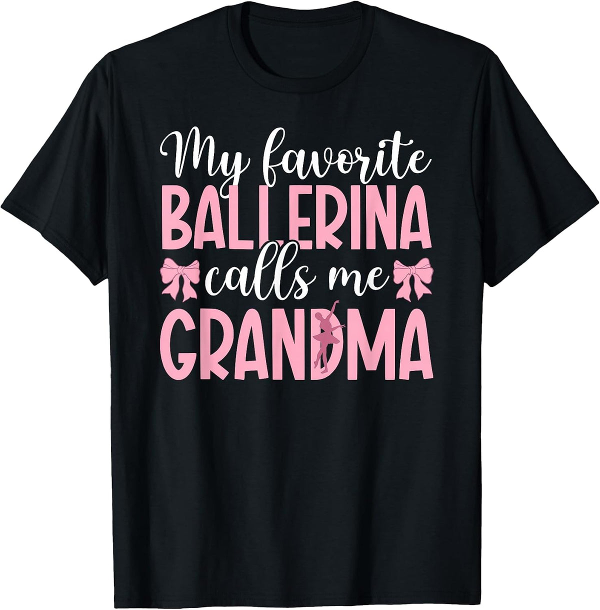 Proud Ballet Grandma of A Ballet Dancer Grandmother T-Shirt - Black