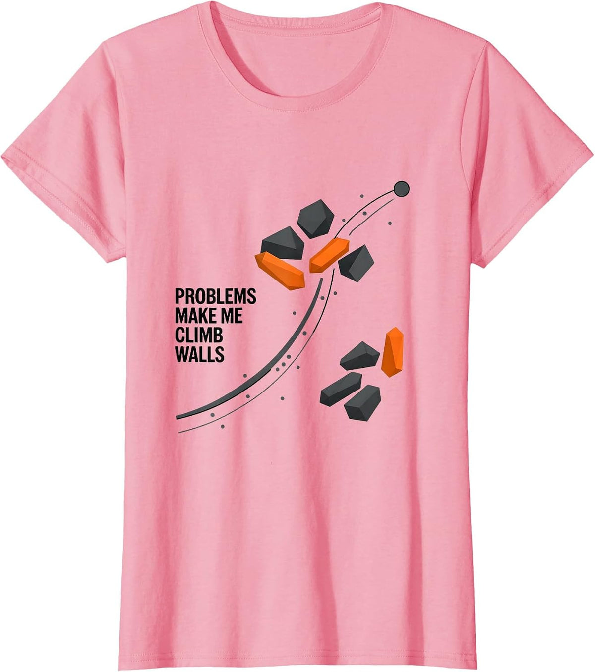 Women's Problems Make Me Climb Walls Funny Rock Climbing Bouldering T-Shirt - Pink