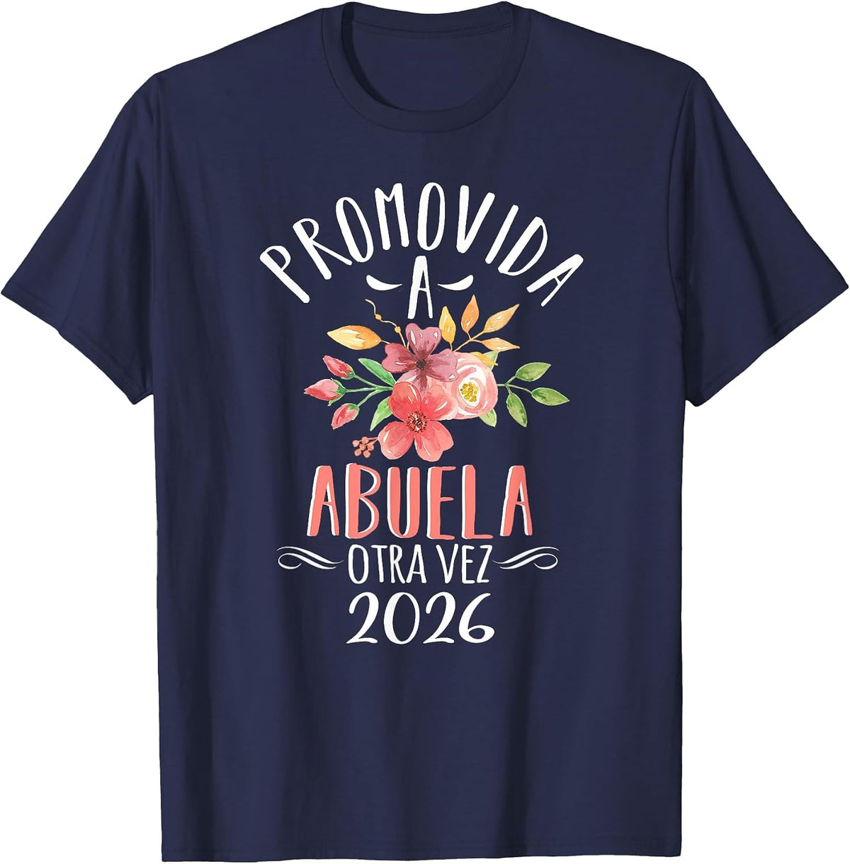 Promovida A Abuela Otra Vez 2026 Grandma Again in Spanish T-Shirt - Navy Blue
