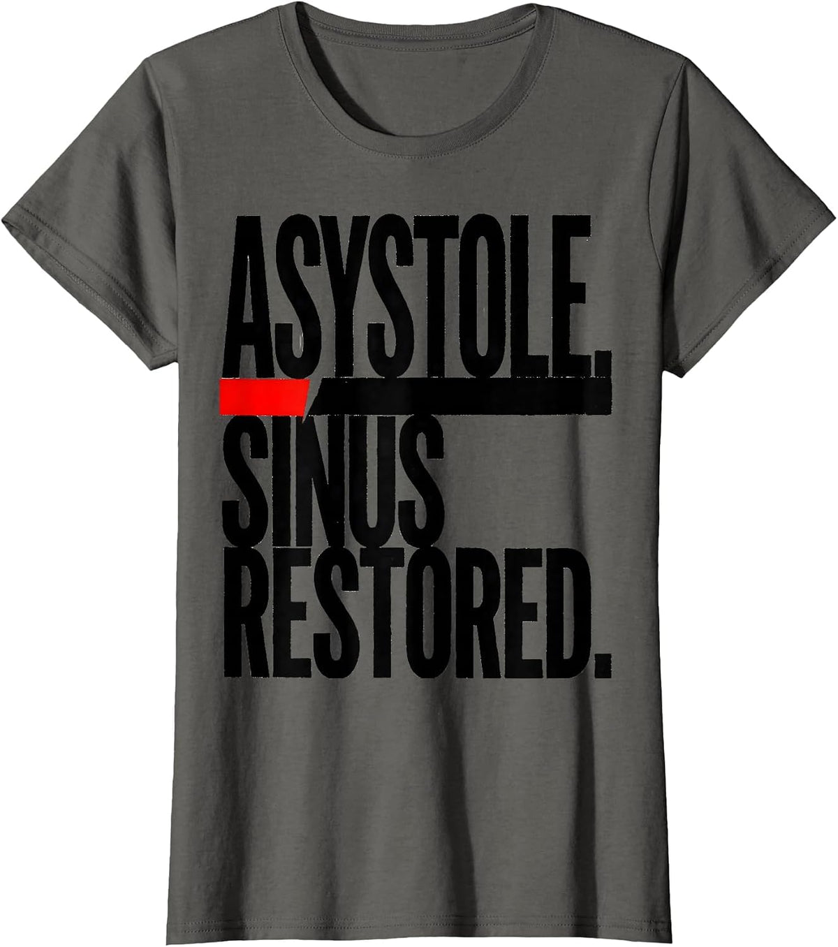 Women's ASYSTOLE SINUS RESTORED Brutalist Graphic Cardiac Nurse T-Shirt - Asphalt Grey
