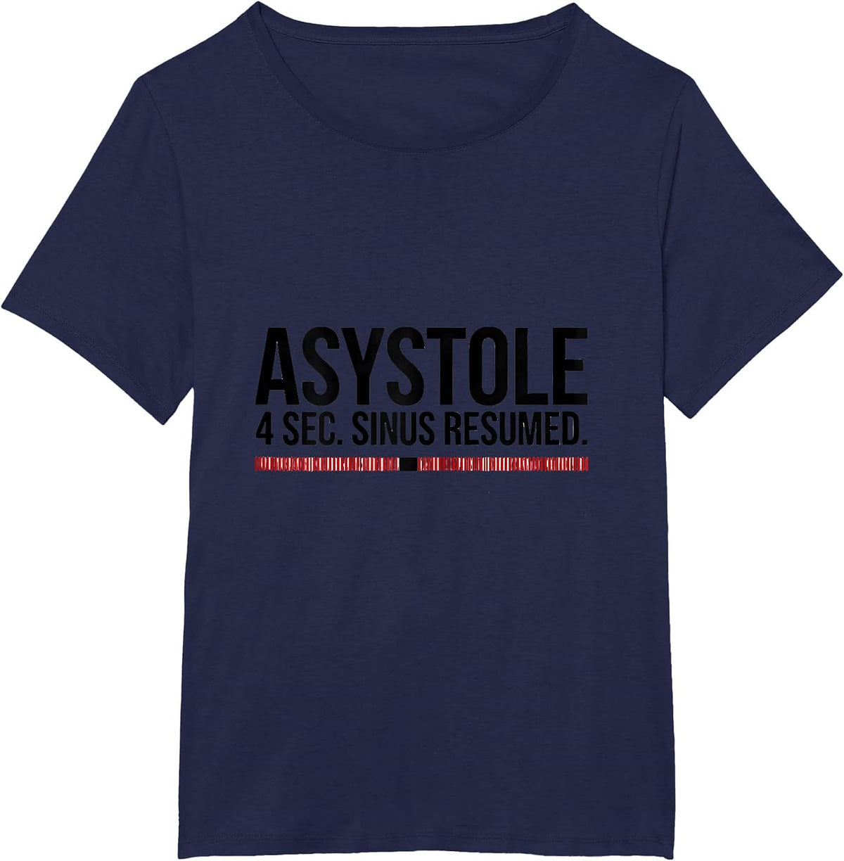 Women's ASYSTOLE — 4 SEC. SINUS RESUMED. Funny Cardiology Cardiac T-Shirt - Navy Blue