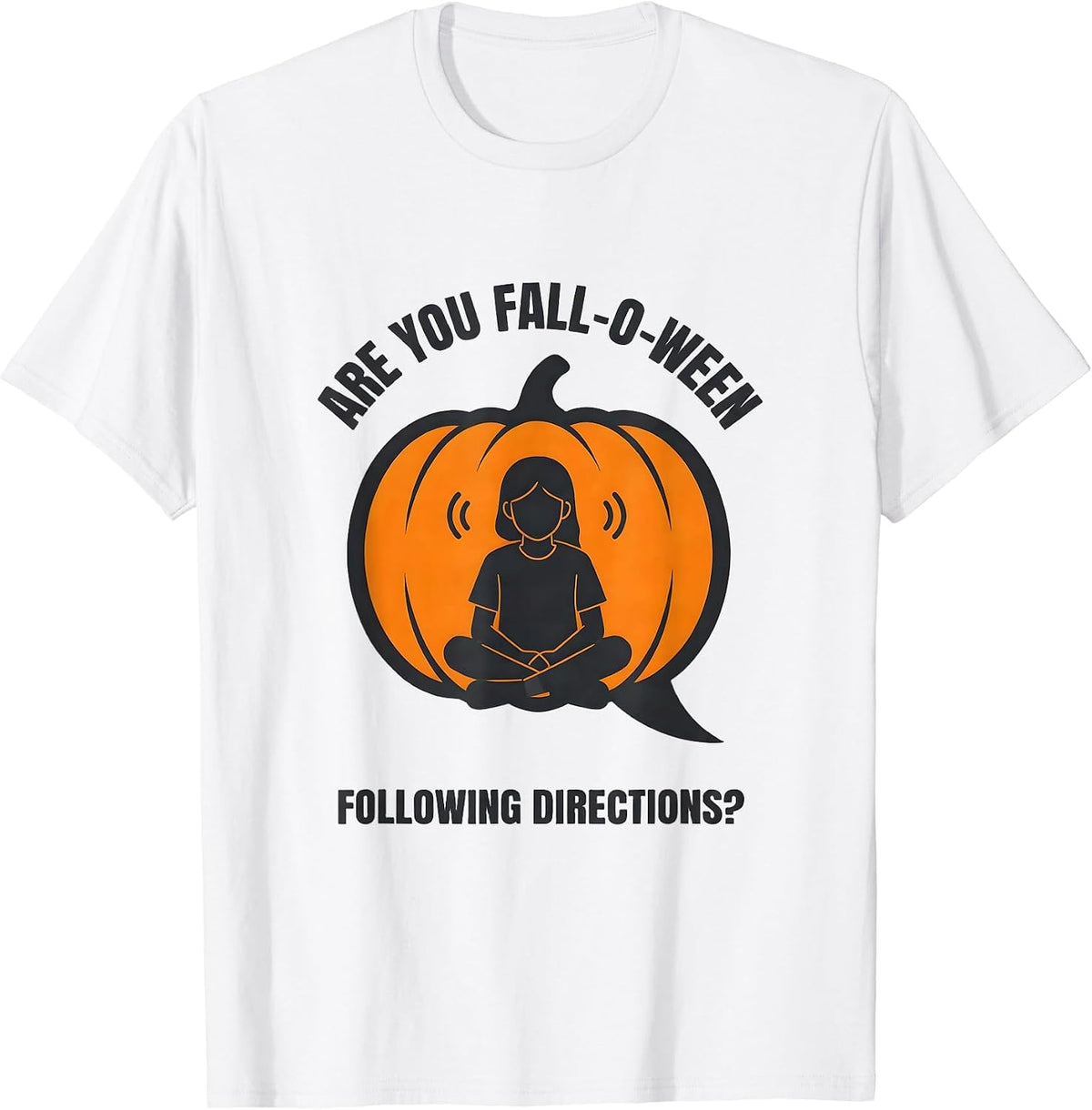 Men's Are You Fall-O-Ween Following Directions Teacher T-Shirt - White