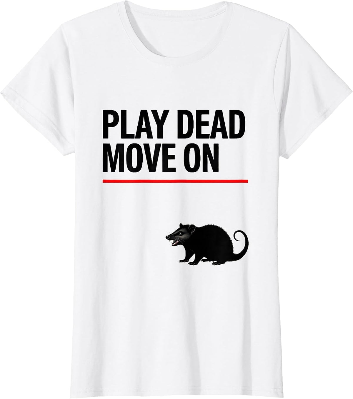 Women's Play Dead Move On Funny Opossum Meme Animal Lover Humor T-Shirt - White