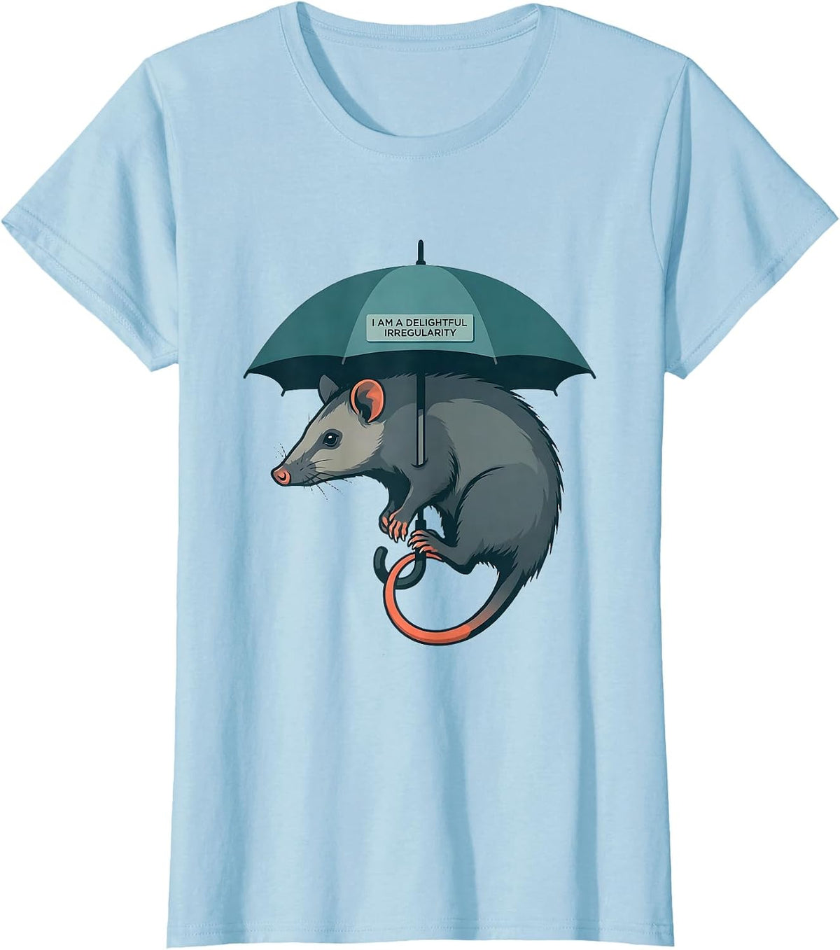 Women's I Am A Delightful Irregularity Funny Opossum Meme Animal T-Shirt - Baby Blue