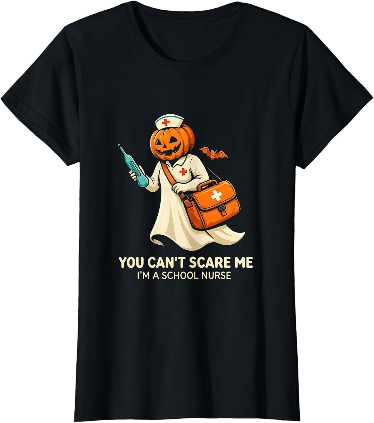 You Can't Scare Me I'm a School Nurse Funny Halloween Staff T-Shirt - Black