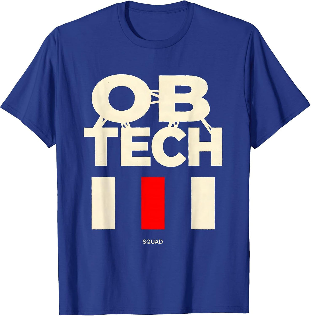 Men's OB Tech Squad Stencil OB GYN Nurse OB Tech Humor T-Shirt - Royal Blue