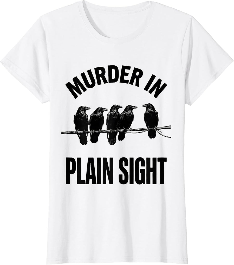 Women's Murder In Plain Sight Bold Crow Silhouettes Dark Humor T-Shirt - White