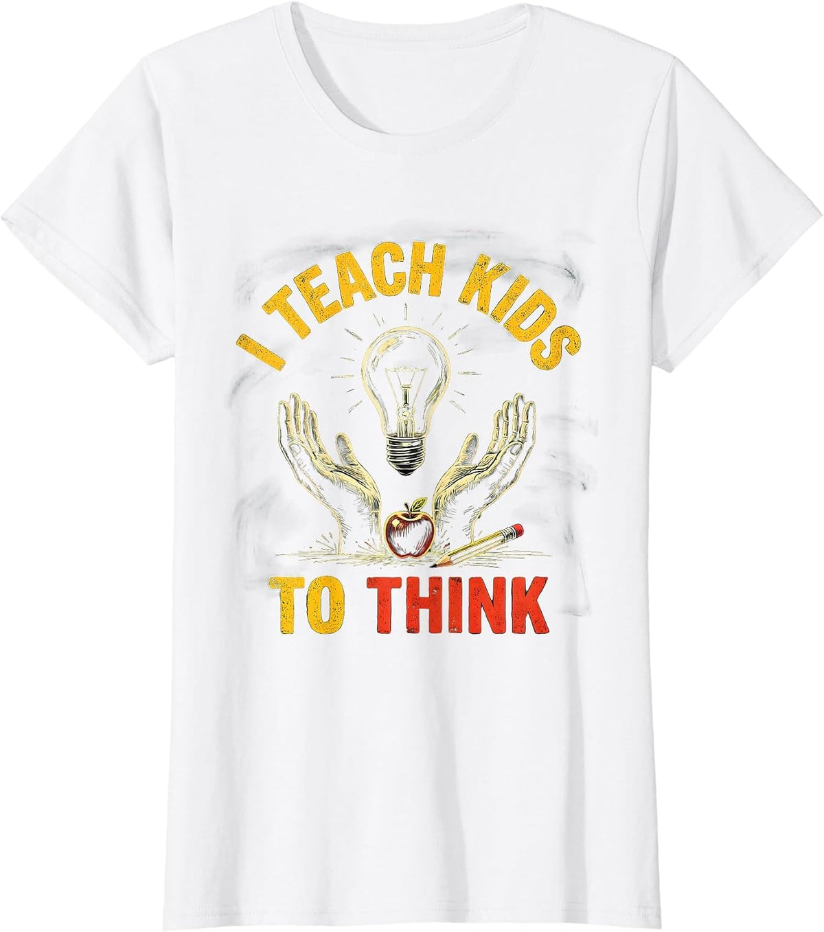 Women's I Teach Kids To Think Funny Teacher Appreciation Gift T-Shirt - White