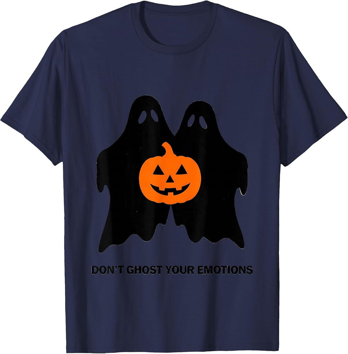 Don't Ghost Your Emotions Stencil Ghost Halloween Mental T-Shirt - Navy Blue
