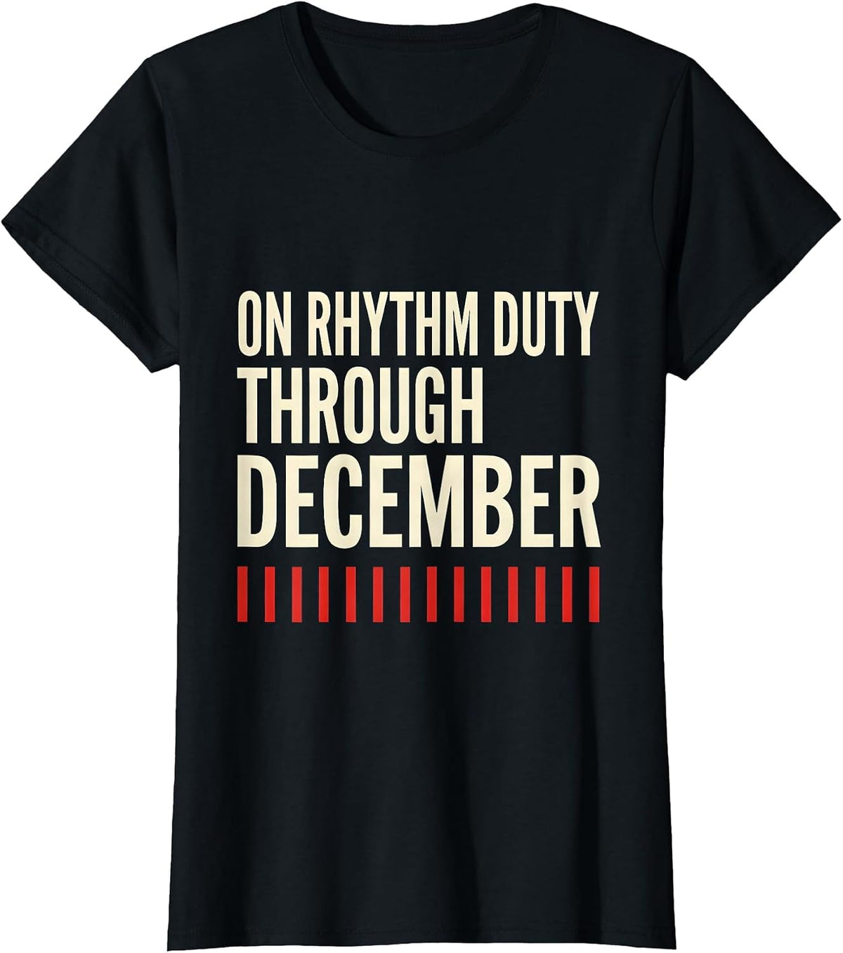 Women's On Rhythm Duty Through December Funny Cardiac Nurse T-Shirt - Black