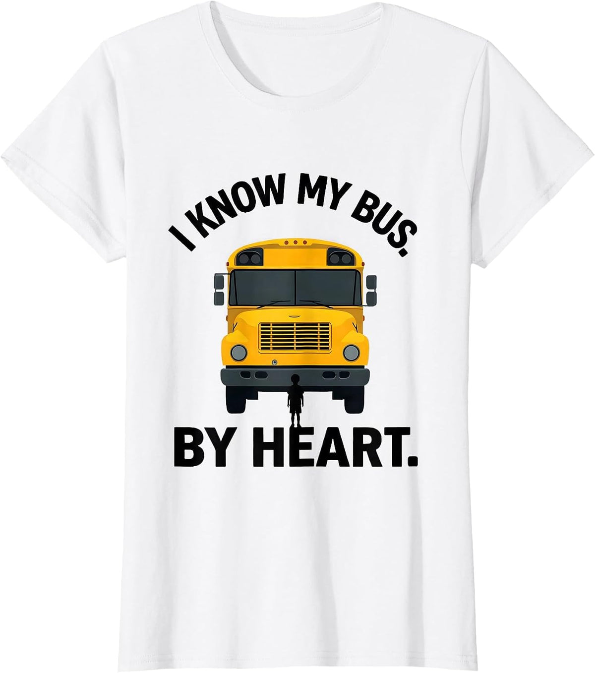 I Know My Bus By Heart Funny School Bus Driver Occupation T-Shirt - White