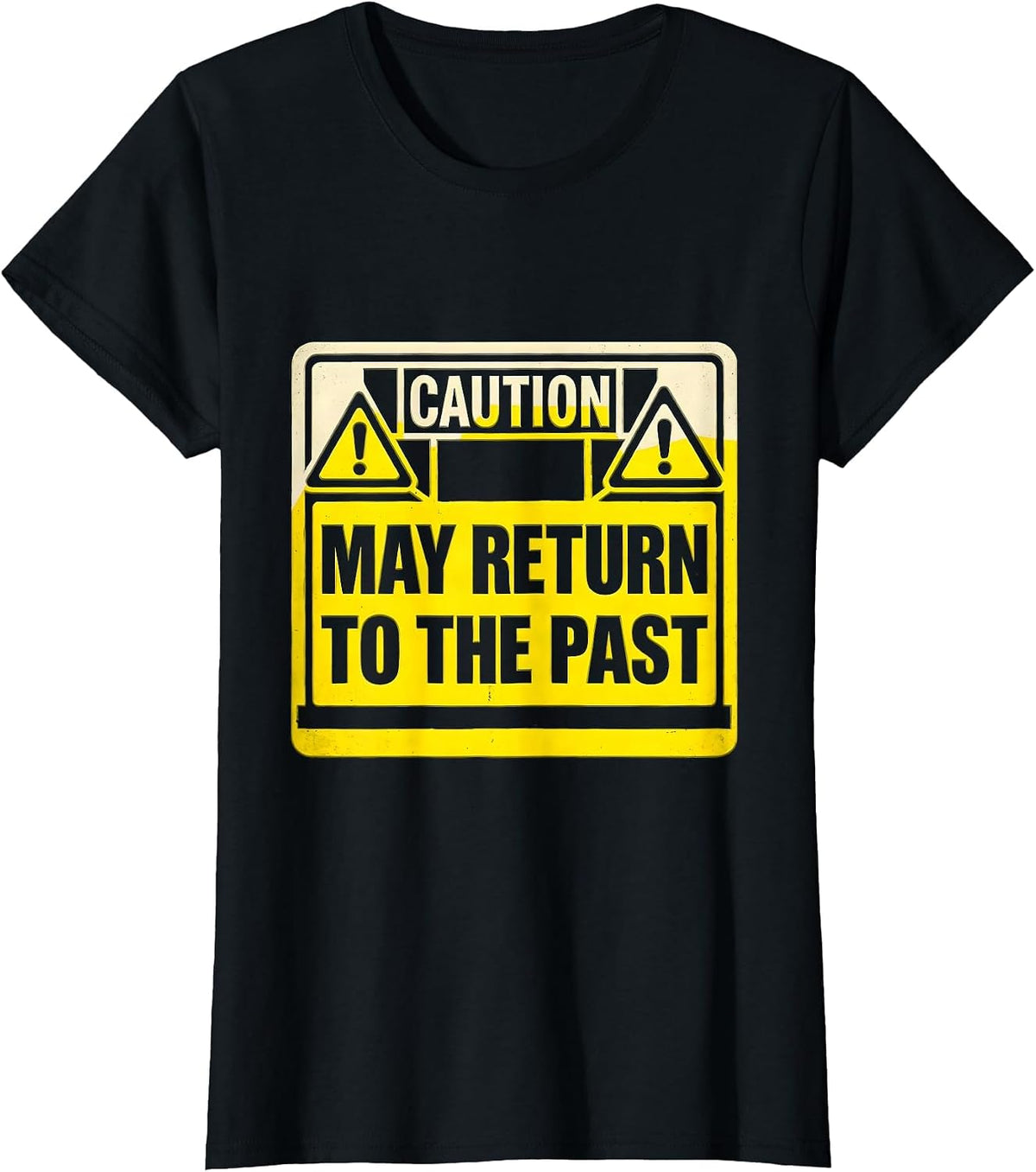 Women's Caution: May Return To The Past Funny History Teacher T-Shirt - Black