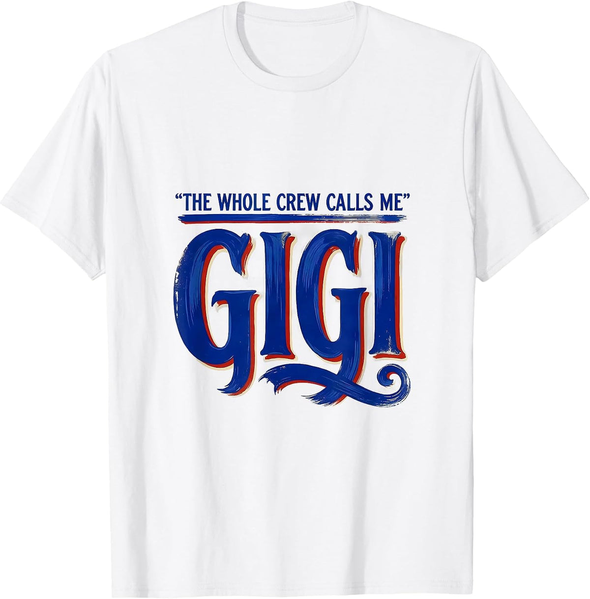 Men's The Whole Crew Calls Me Gigi Funny Grandma Gift Nickname T-Shirt - White