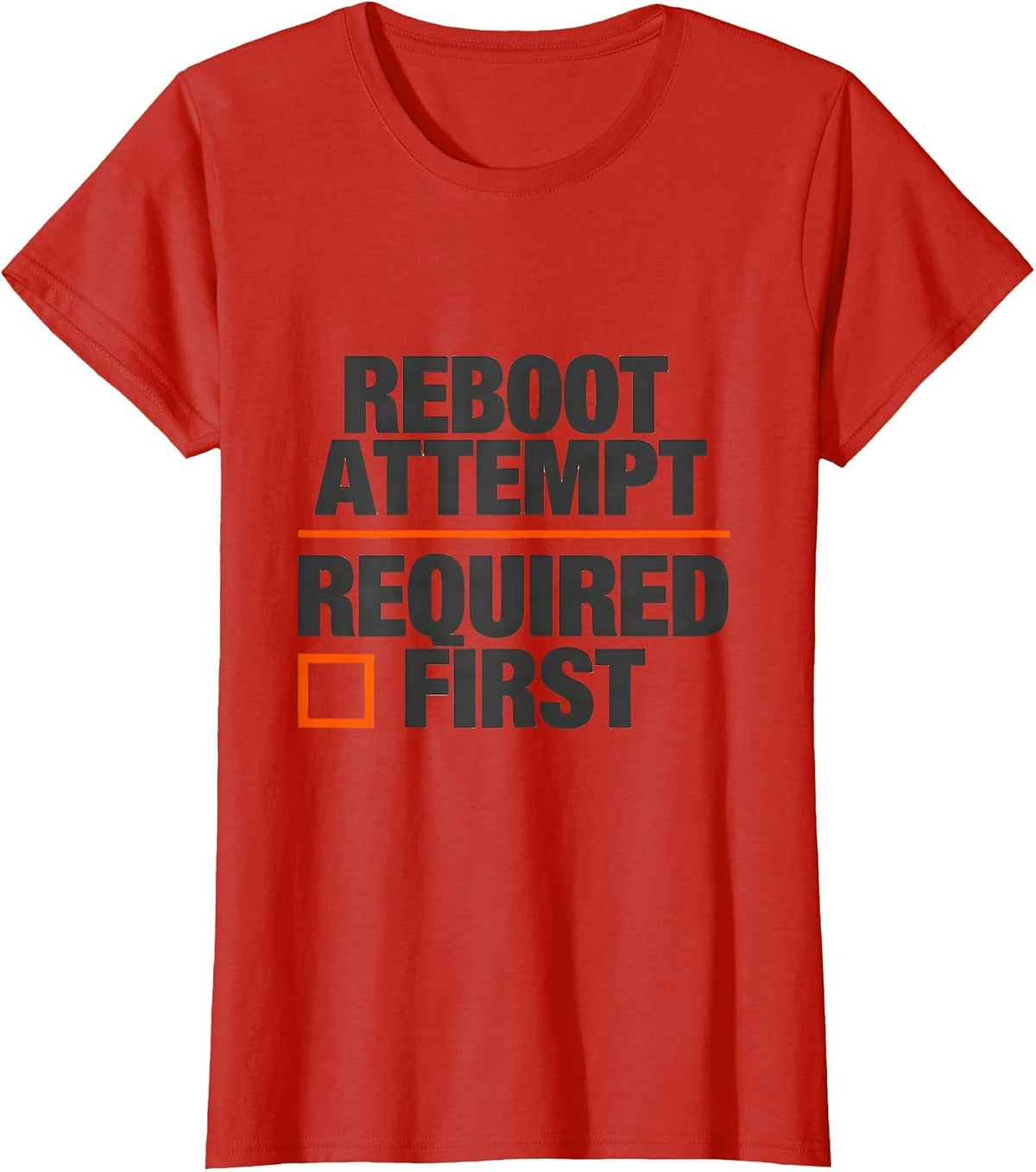Reboot Attempt Required First Funny IT Tech Support T-Shirt - Red