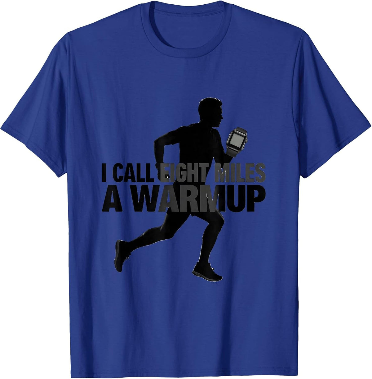 Men's I Call Eight Miles A Warmup Funny Runner Marathon Coach Gift T-Shirt - Royal Blue