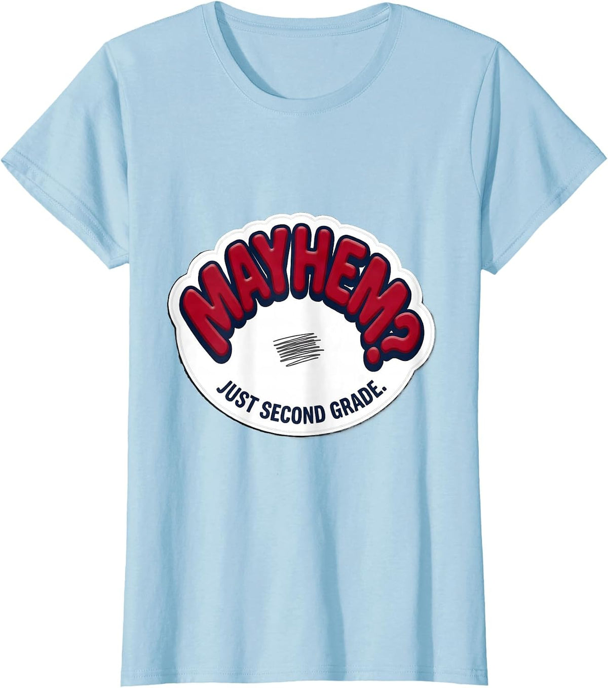 Women's Mayhem? Just Second Grade Funny Chaos Coordinator Teacher T-Shirt - Baby Blue