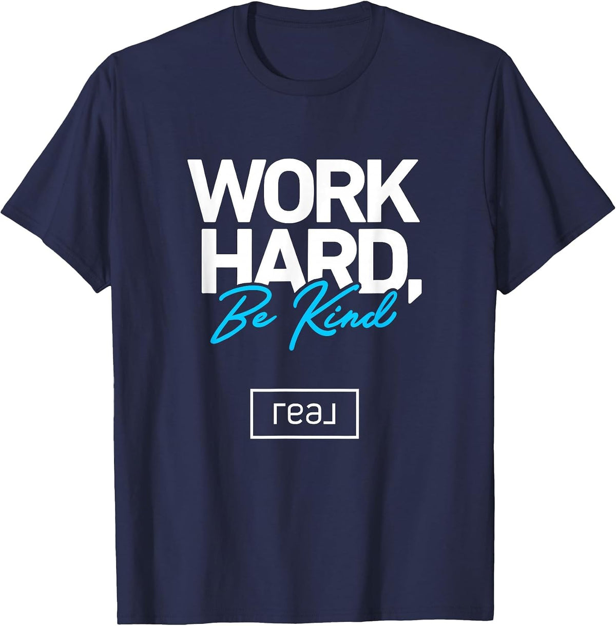 Real Broker Work Hard Be Kind Core Value White and Blue T-Shirt - Navy Blue