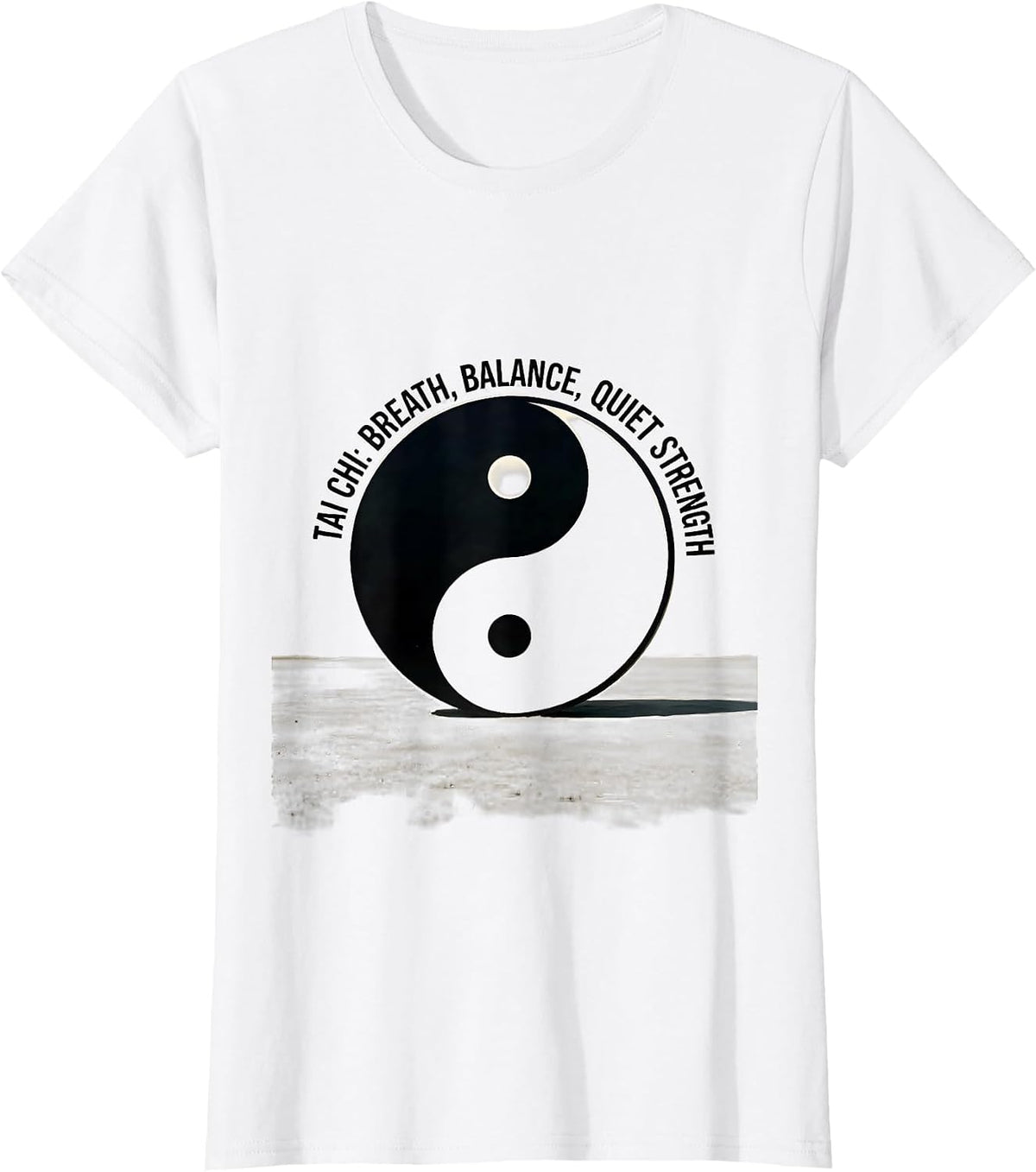 Tai Chi: Breath, Balance, Quiet Strength Martial Arts Gift T-Shirt - White