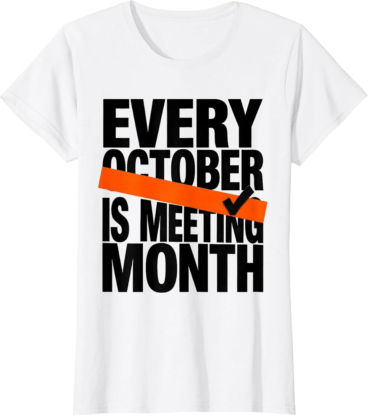 Every October Is Meeting Month Brutalist Special Education T-Shirt - White