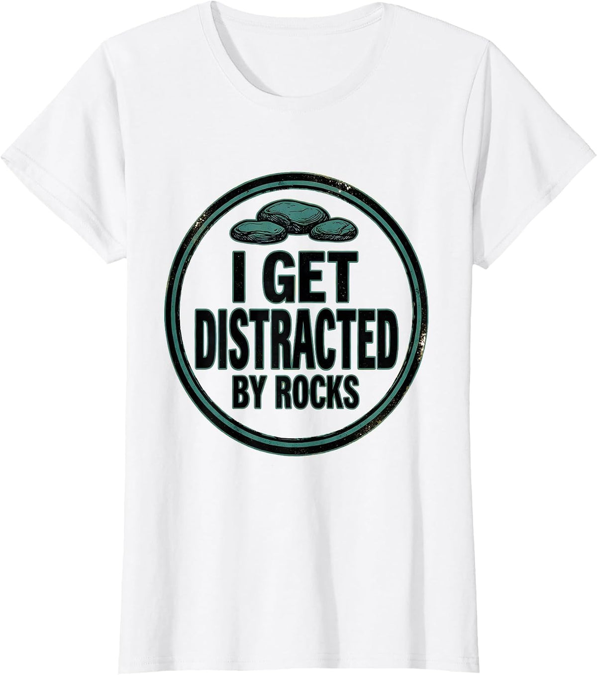 I Get Distracted By Rocks Funny Rock Collector Geology Humor T-Shirt - White